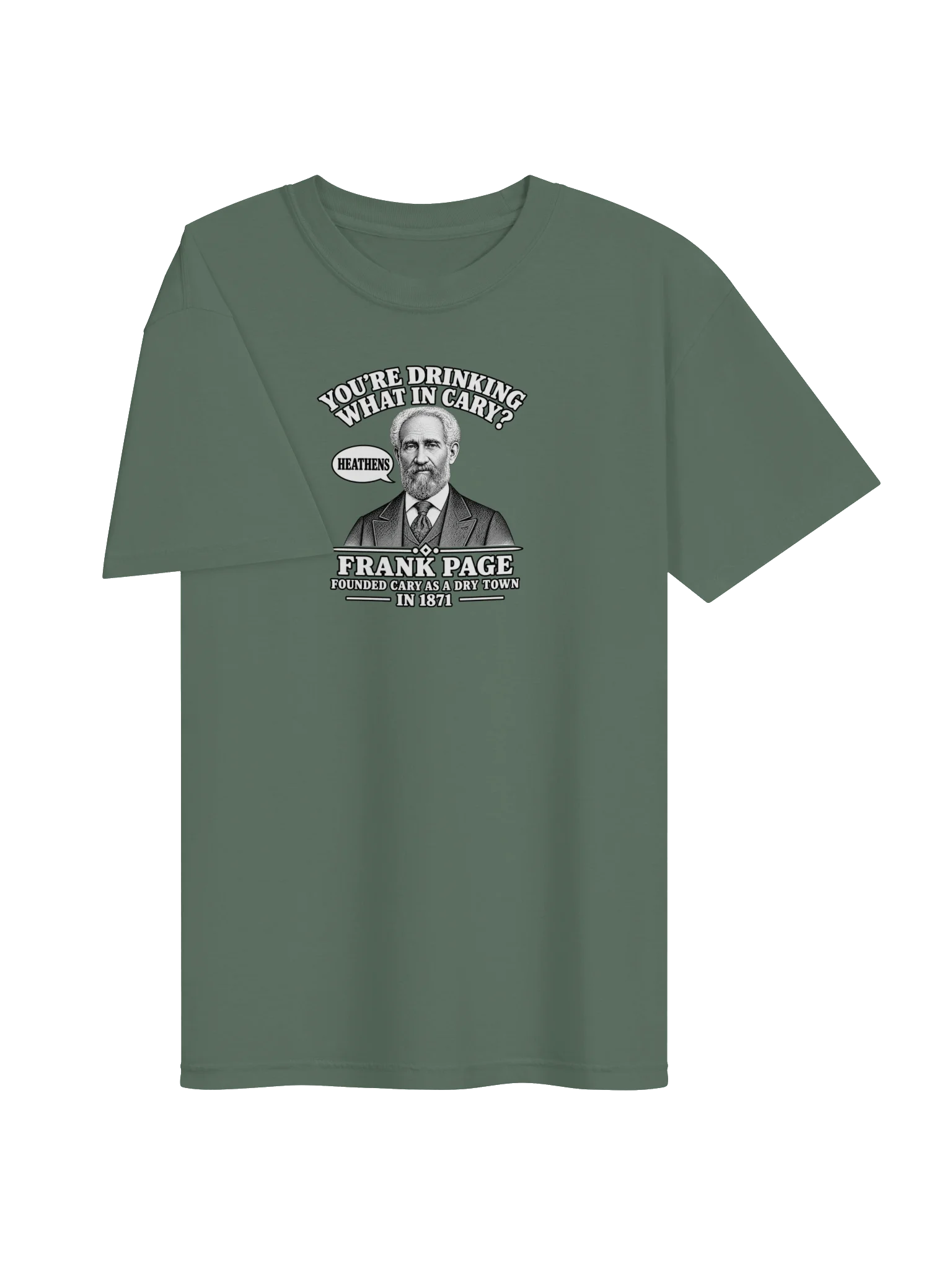 "You’re Drinking What in Cary?" Frank Page Heavyweight Tee product image (3)