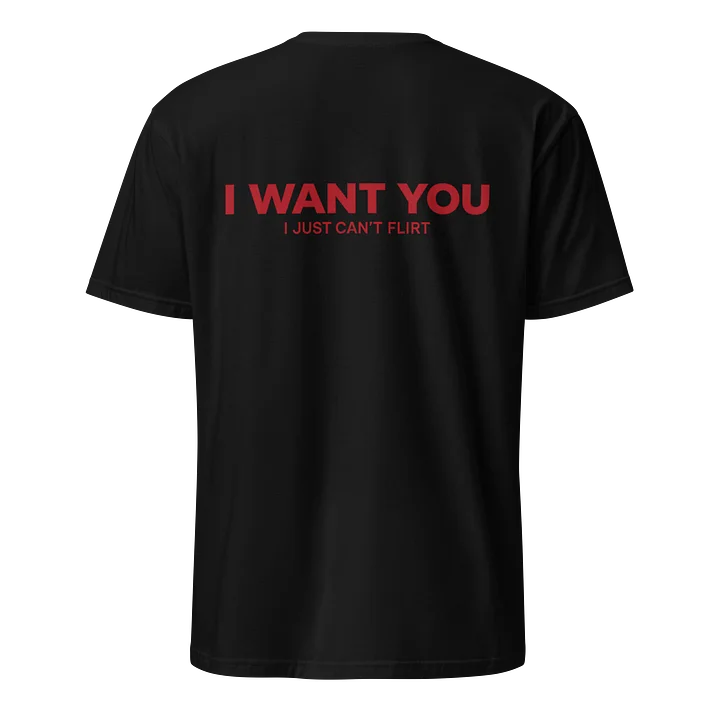 I Want You But I Can't Flirt Funny Introvert T-Shirt product image (1)