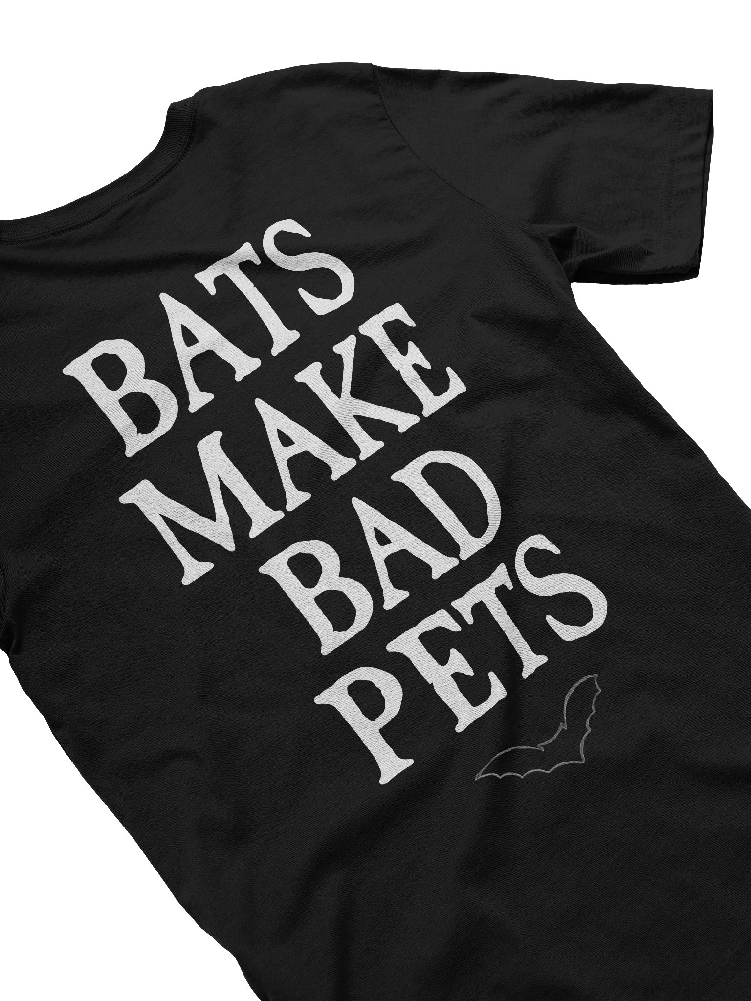 Bats Make Bad Pets Tee product image (4)