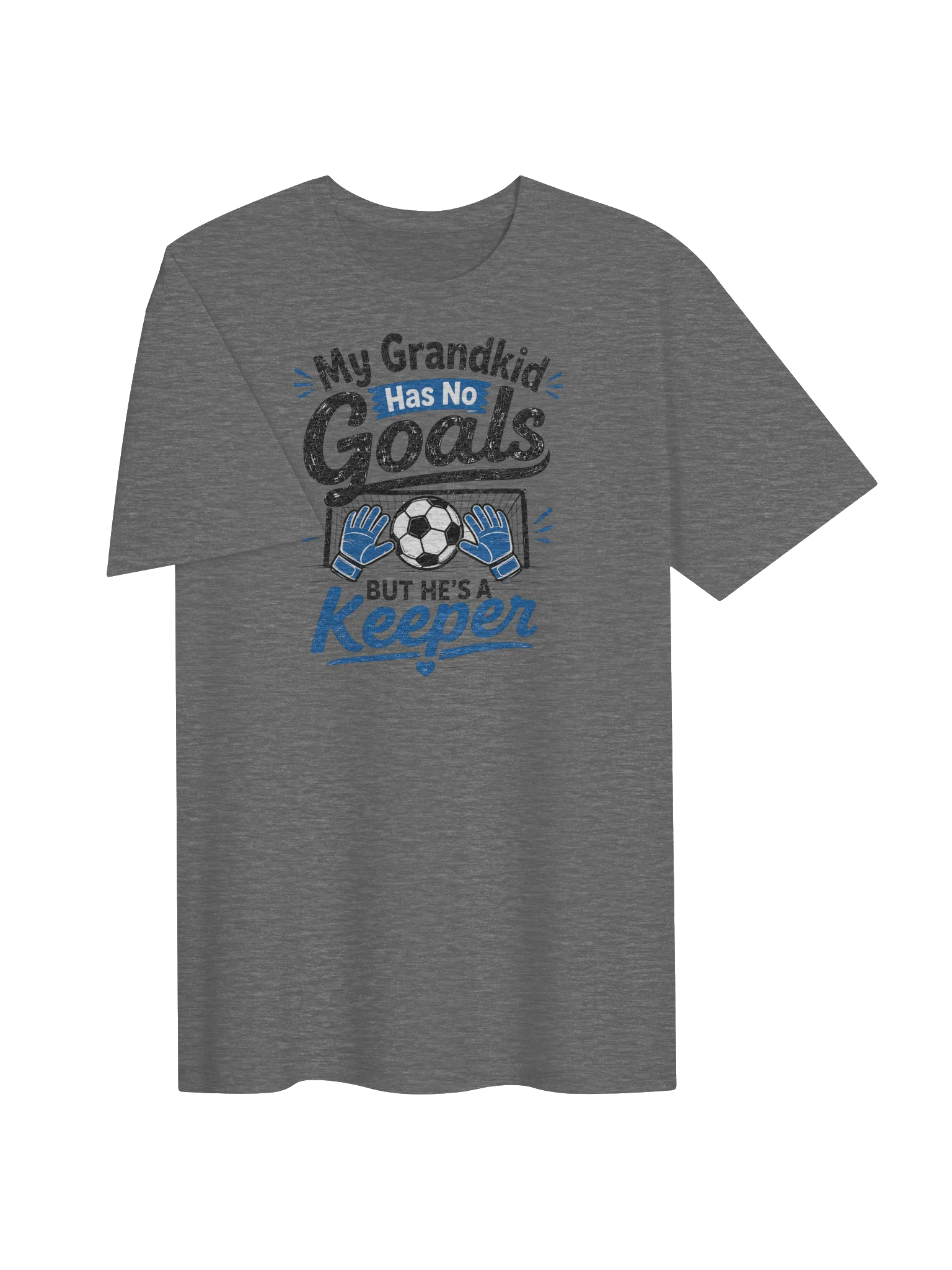 My Grandkid Has No Goals But He’s a Keeper Soccer Tee product image (3)