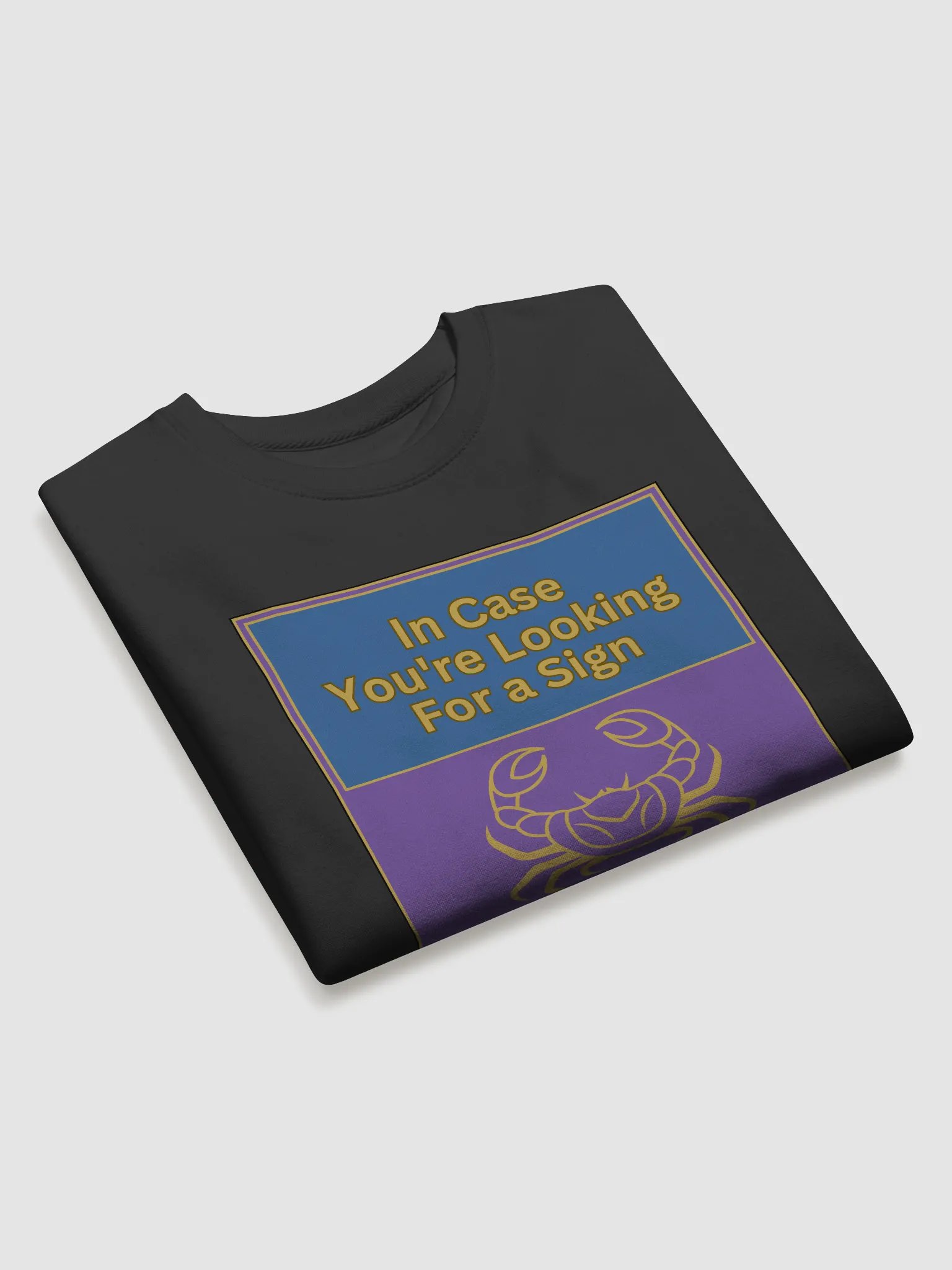 In Case You’re Looking For A Sign Cancer Zodiac Sign Sweatshirt, Zodiac Sign vibes Sweatshirt, Cancer Sweatshirt, Astrological Sweatshirt product image (2)