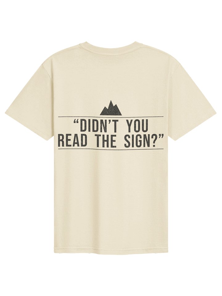 "Didn't You Read The Sign?" Heavyweight Tee — Ivory product image (2)
