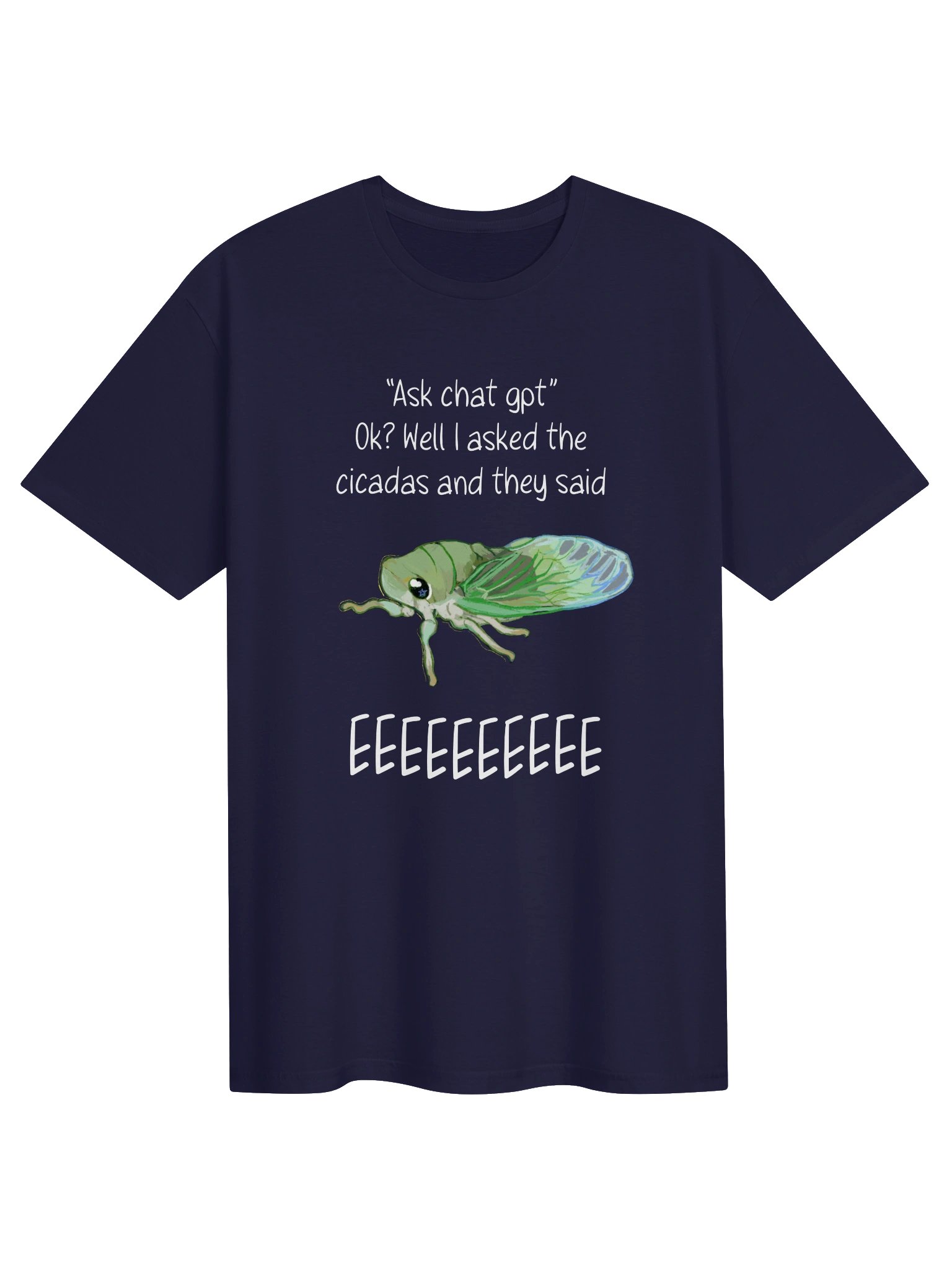 Ask Cicadas, Not Chat GPT Shirt product image (11)