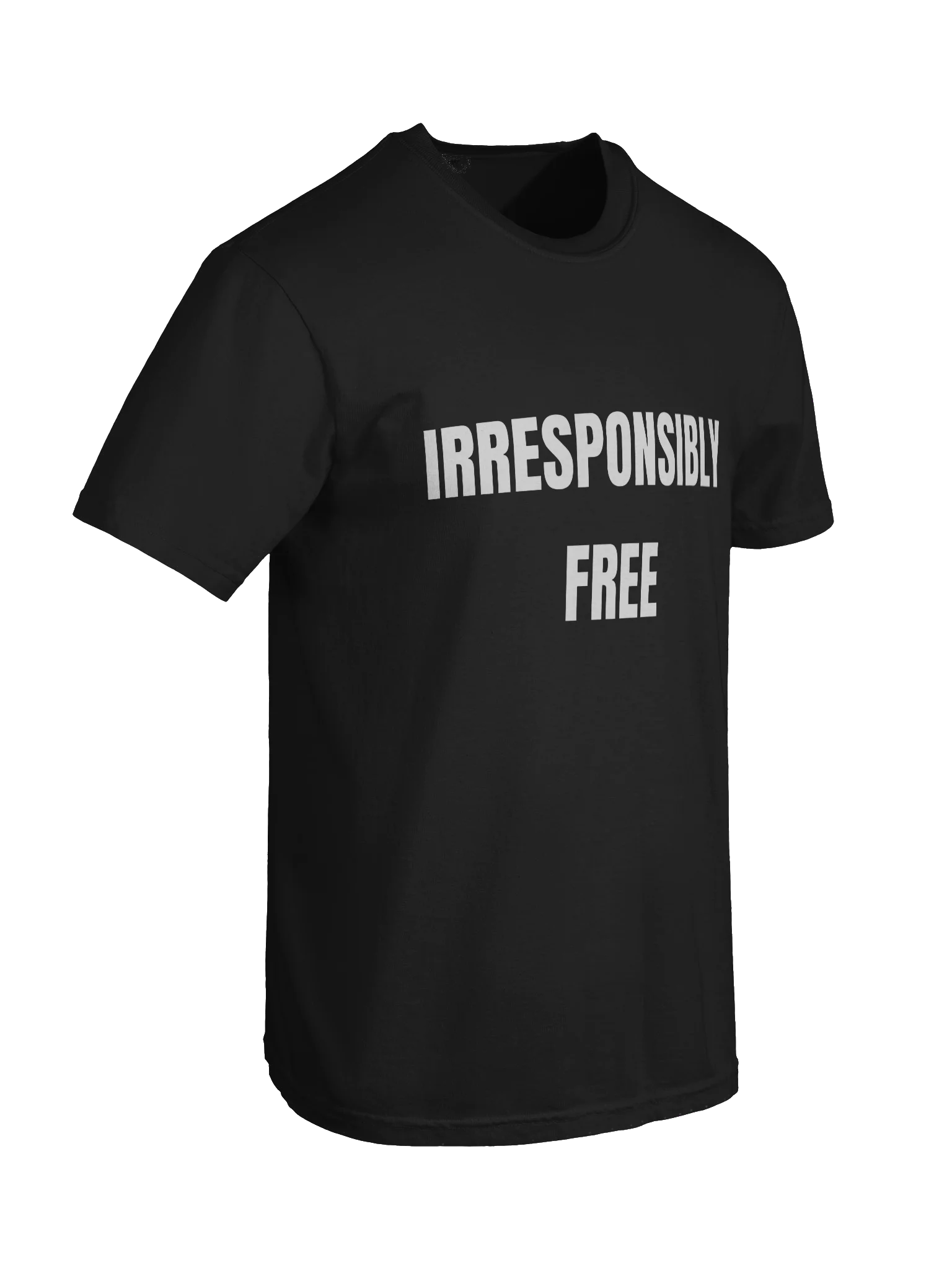 Irresponsibly Free T-Shirt product image (70)