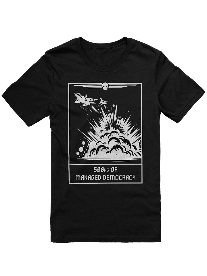 500kg Of Managed Democracy, Unisex t-shirt, Gaming Tee product image (1)