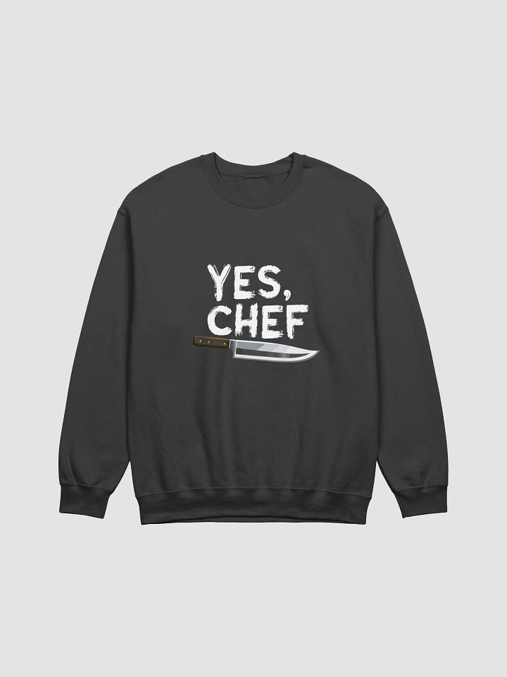 Yes, Chef - Funny Quote Crewneck Sweatshirt product image (1)