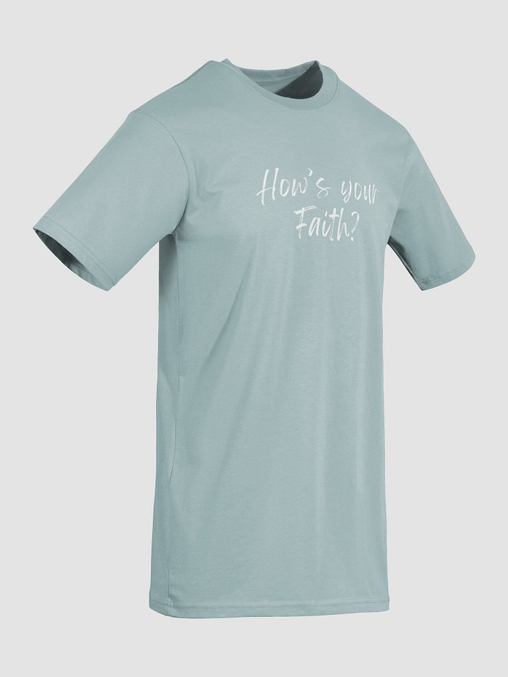 How's Your Faith Premium Tee product image (8)