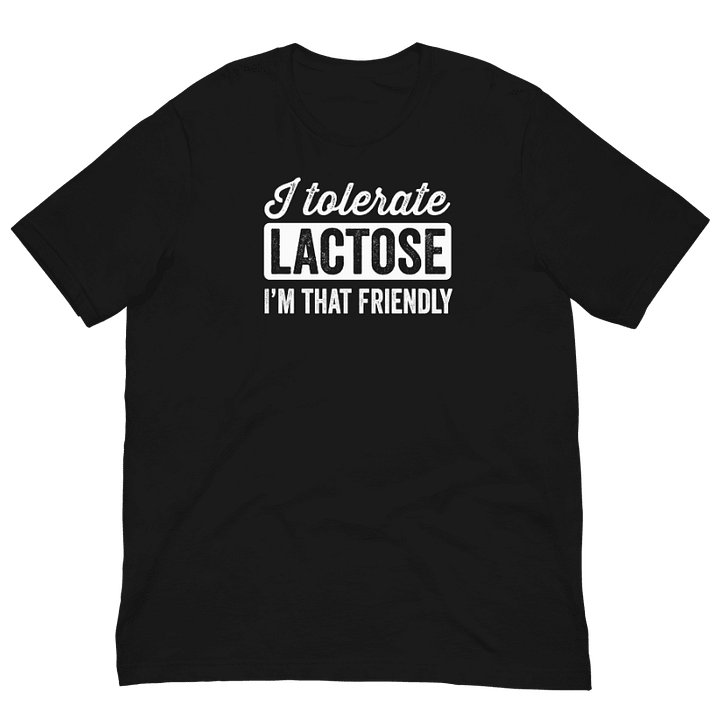 Urgers I Tolerate Lactose Shirt product image (1)