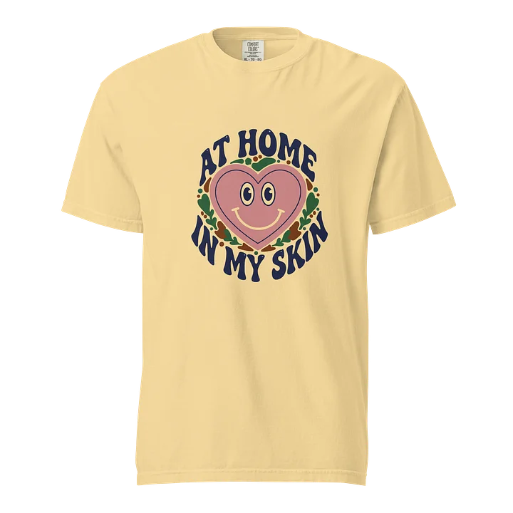 “At Home In My Skin” Butter T-Shirt product image (1)