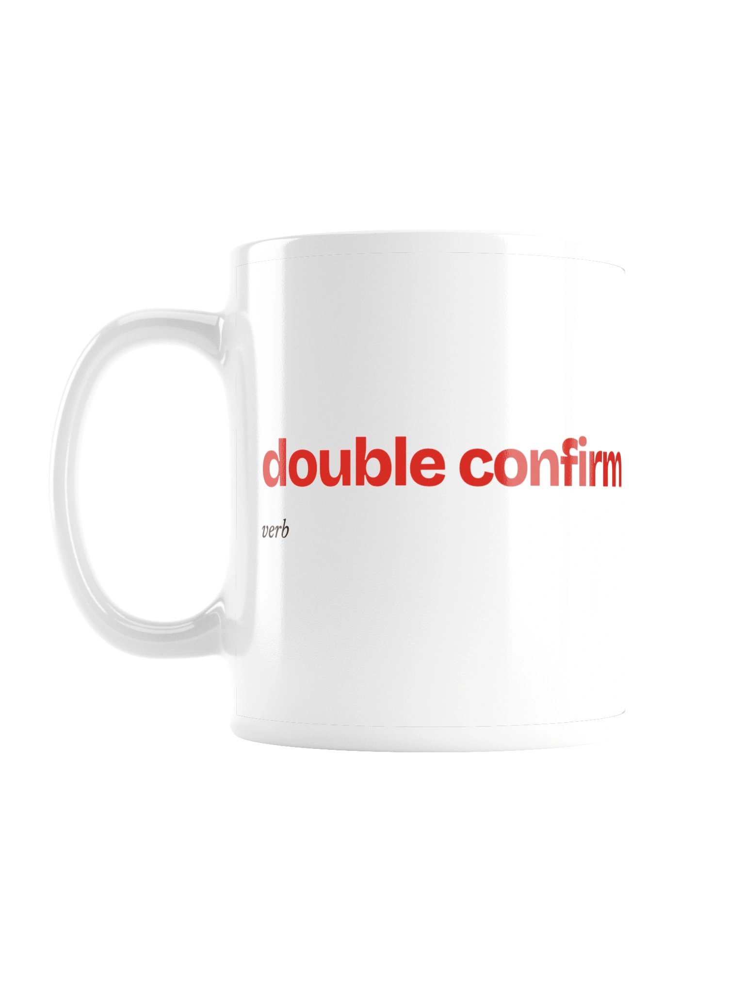 double confirm Mug product image (1)