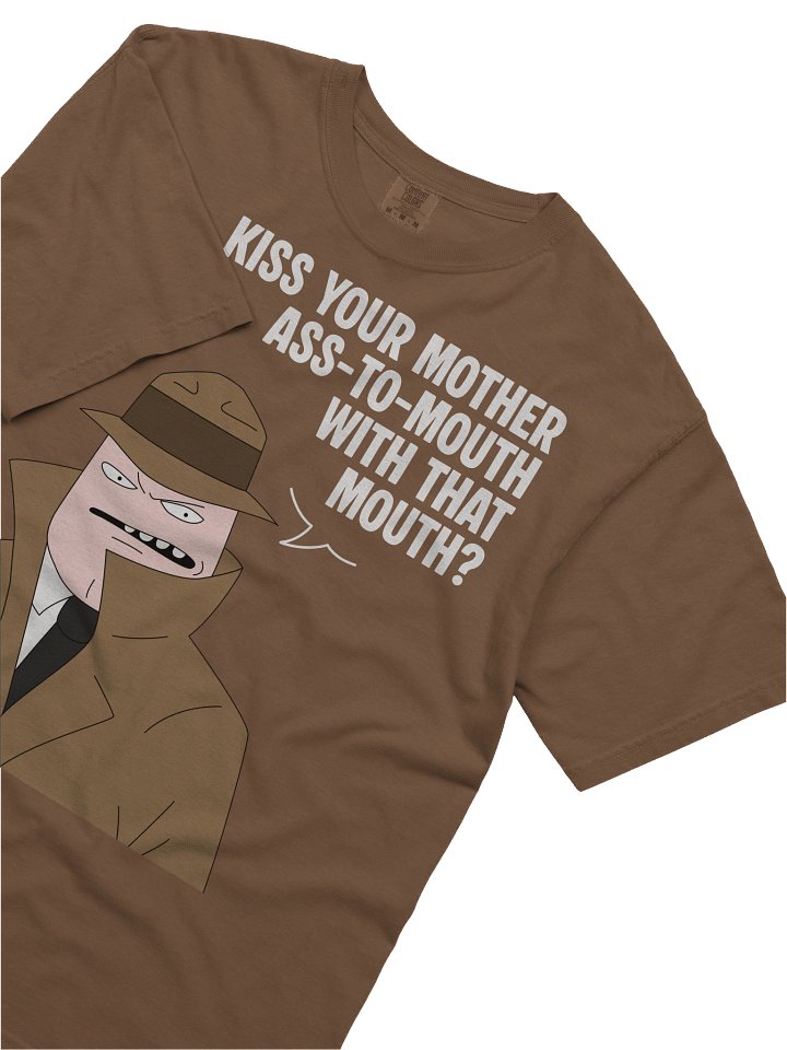"Kiss Your Mother" - Dick Long T-Shirt product image (2)