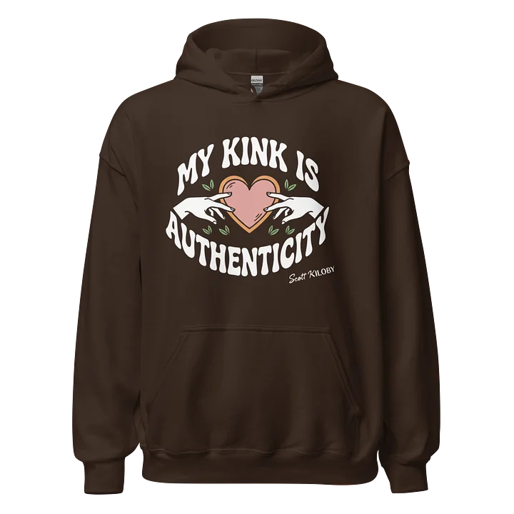 “My Kink Is Authenticity” Dark Chocolate Classic Unisex Hoodie product image (1)