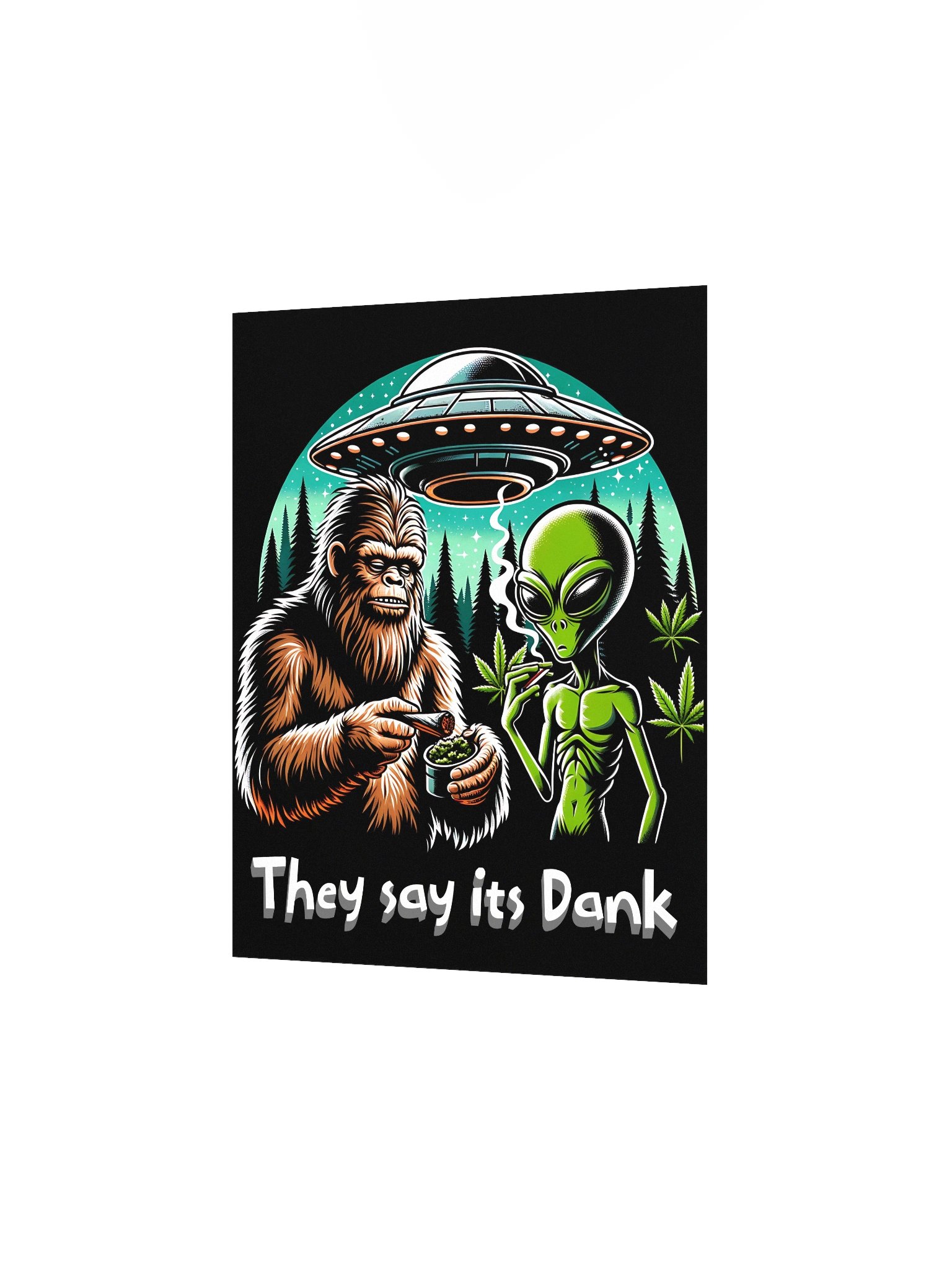 Bigfoot & Alien Poster – "They Say It's Dank" - Trippy Wall Art for Stoners, UFO Lovers & Conspiracy Junkies product image (2)