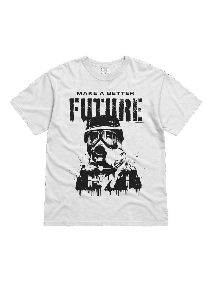 Make a Better Future Tshirt product image (2)