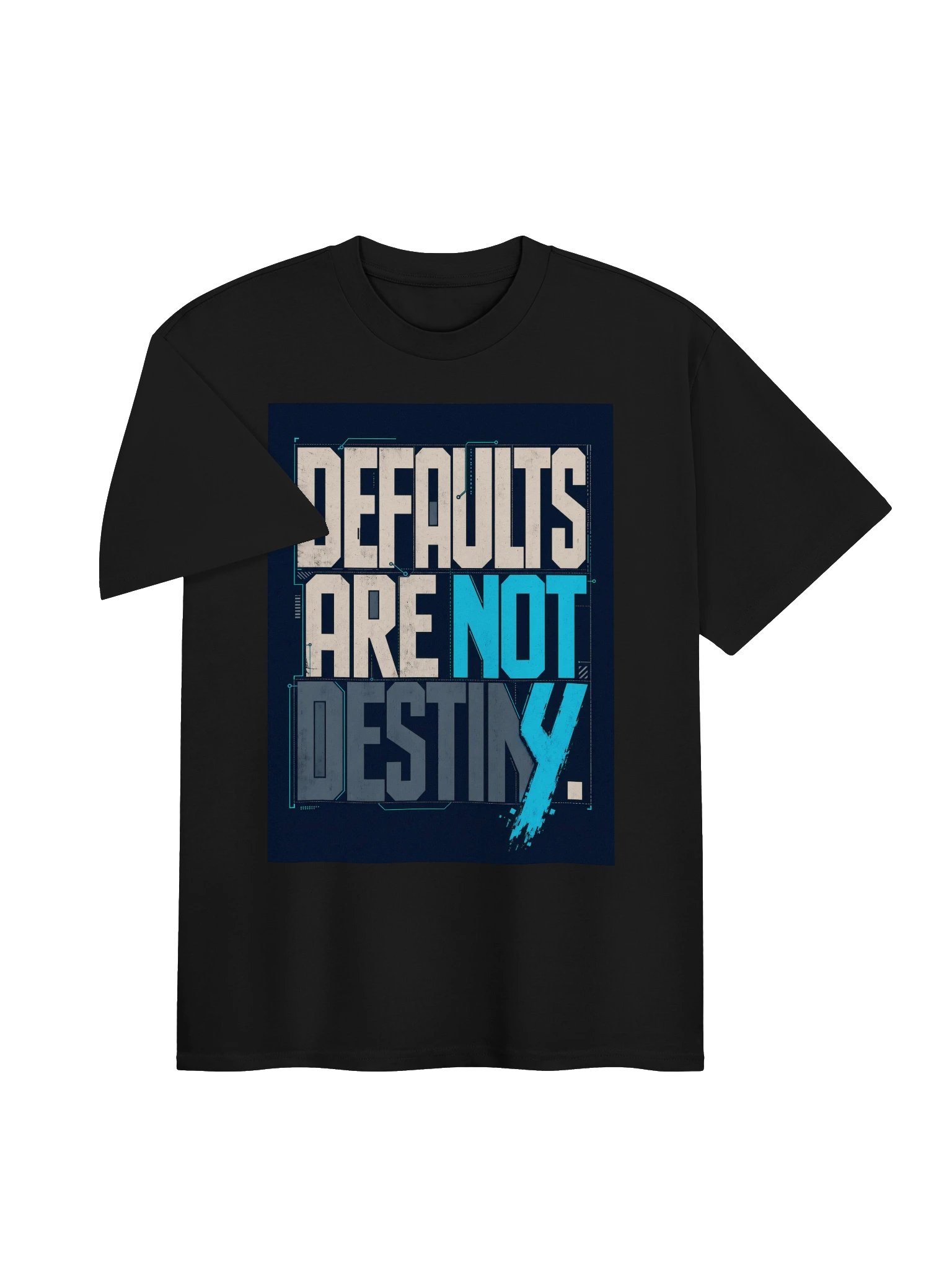 Defaults Are Not Destiny Tee product image (3)