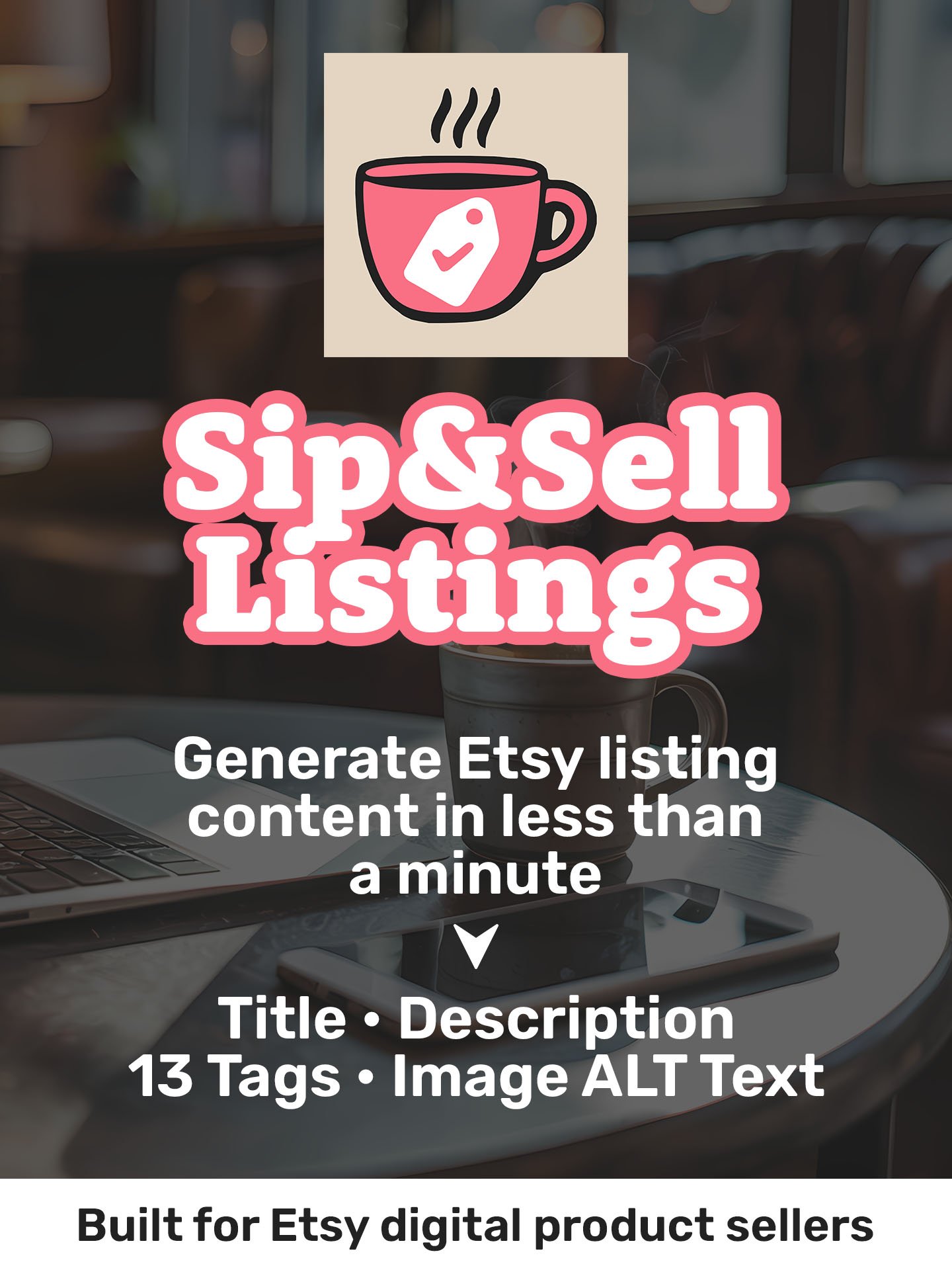Sip & Sell Listings — Etsy Listing Generator (Custom GPT) product image (1)