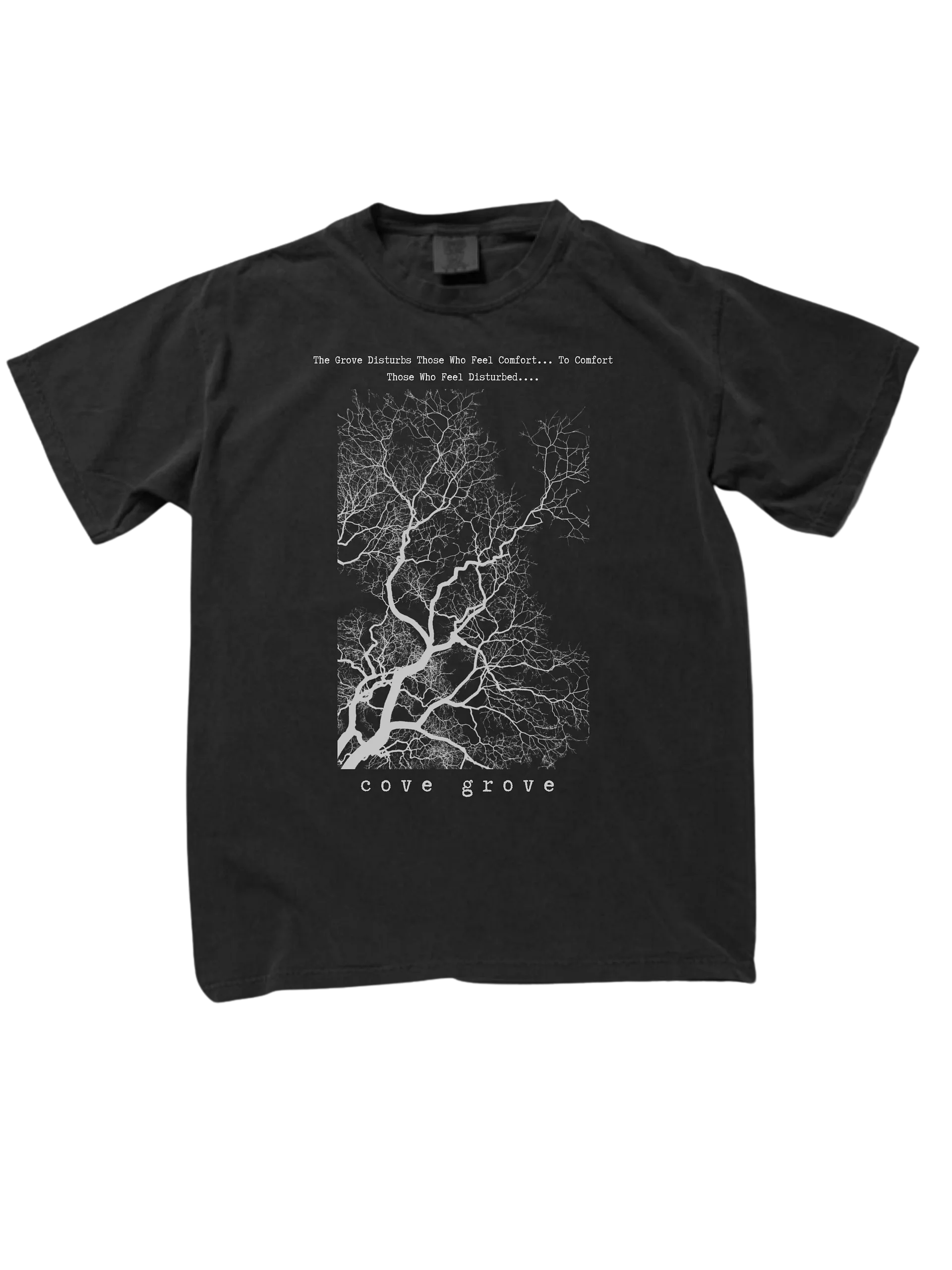 the grove disturbs those who feel comfort..... tee product image (1)