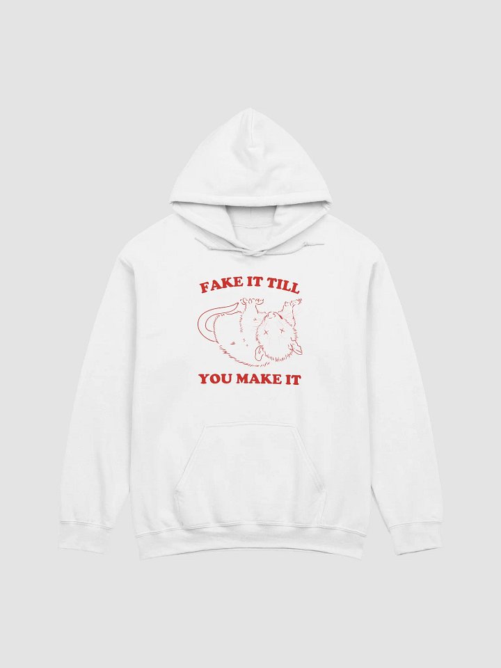 Fake it till you make it Hoodie product image (1)