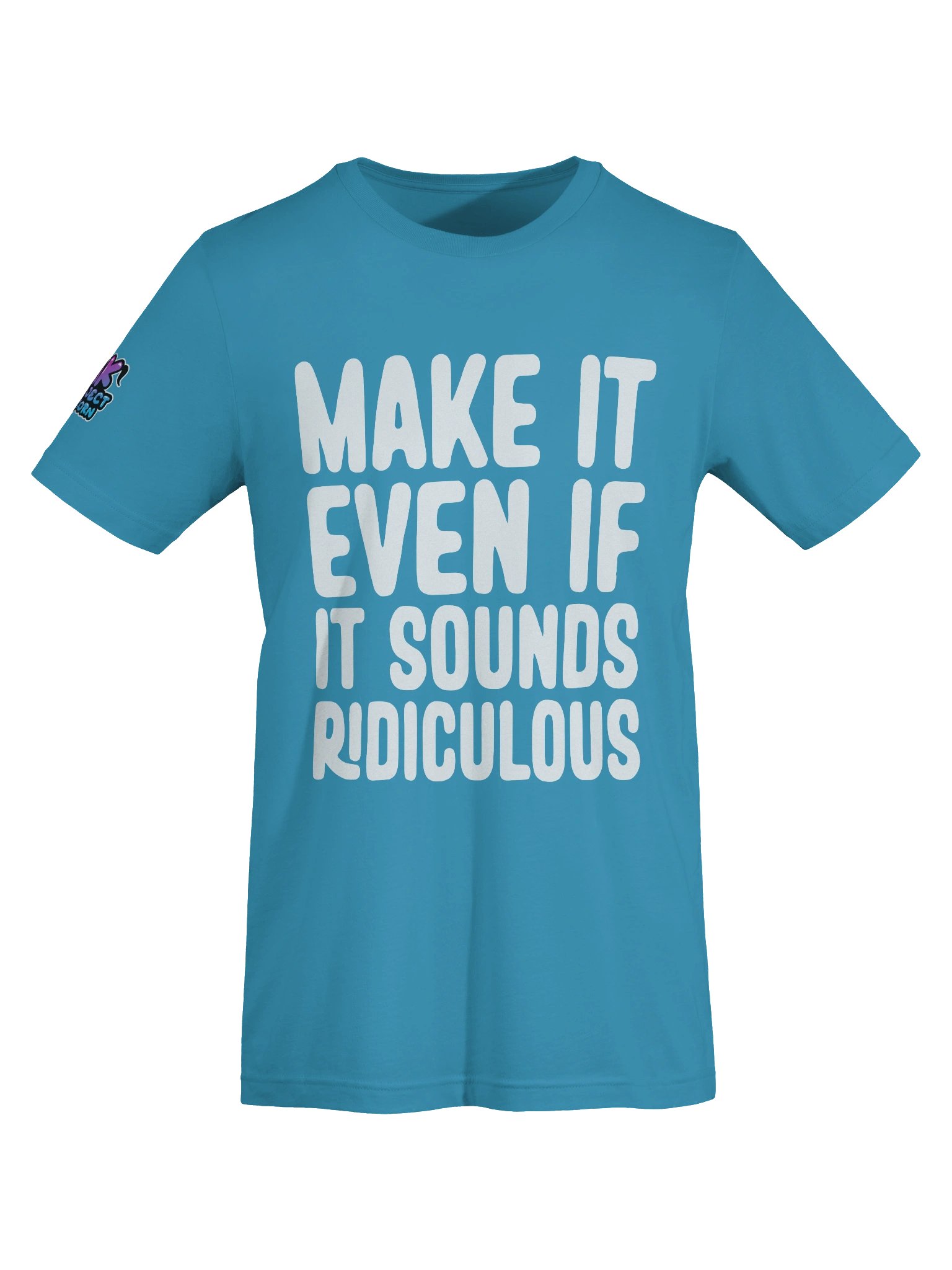 Make It Even If It Sounds Ridiculous (Light) product image (74)