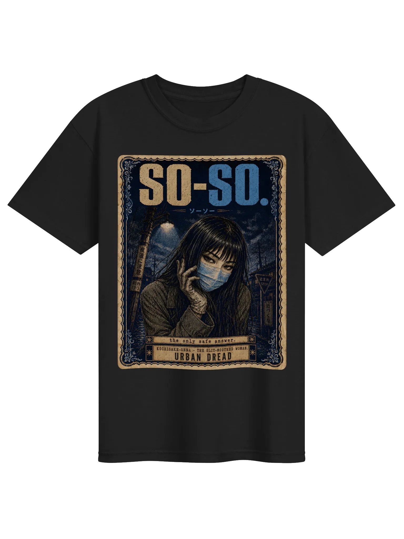 So-So: The Only Safe Answer — Kuchisake-Onna T-Shirt product image (1)