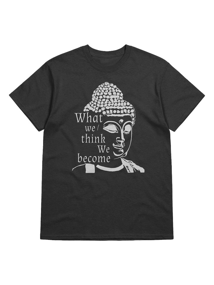 What We Think We Become Heavy weight T-shirt - white print product image (1)
