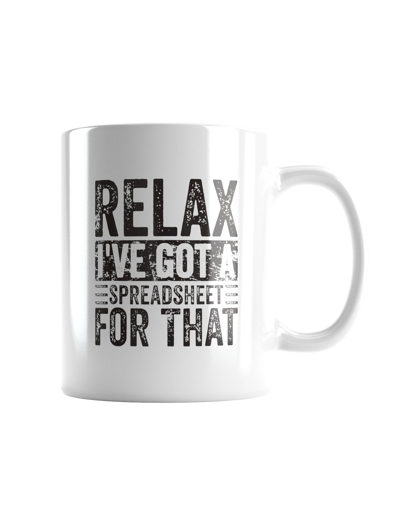 Relax I've Got A Spreadsheet For That Mug product image (2)