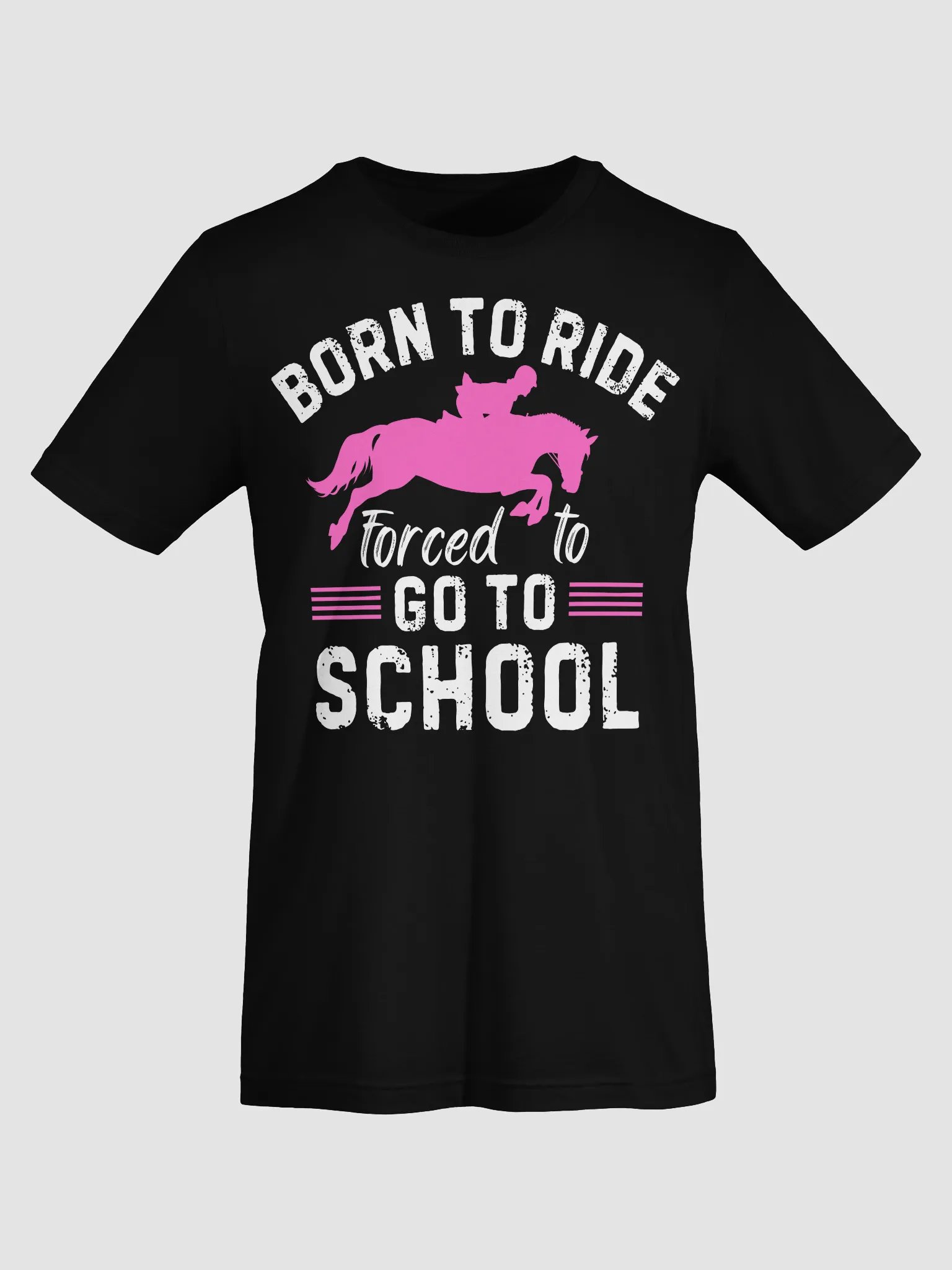 Born Ride Horse Forced To Go To School Funny Barrel Racing T-Shirt product image (71)
