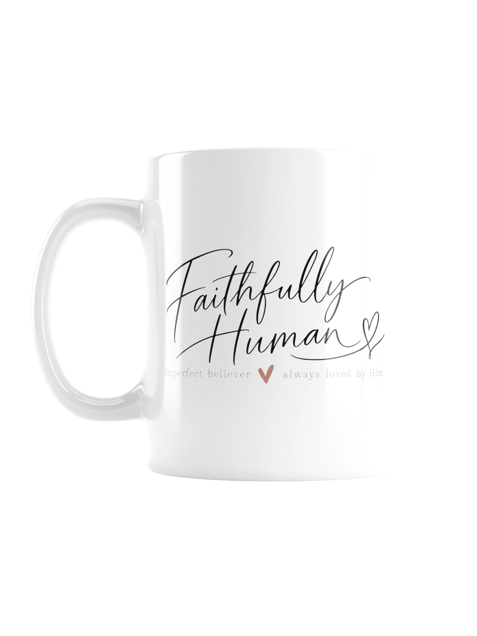 Faithfully Human White Glossy Mug product image (1)