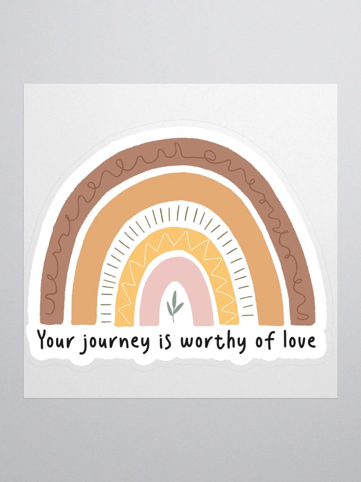 "Your Journey is Worthy of Love" Sticker product image (1)