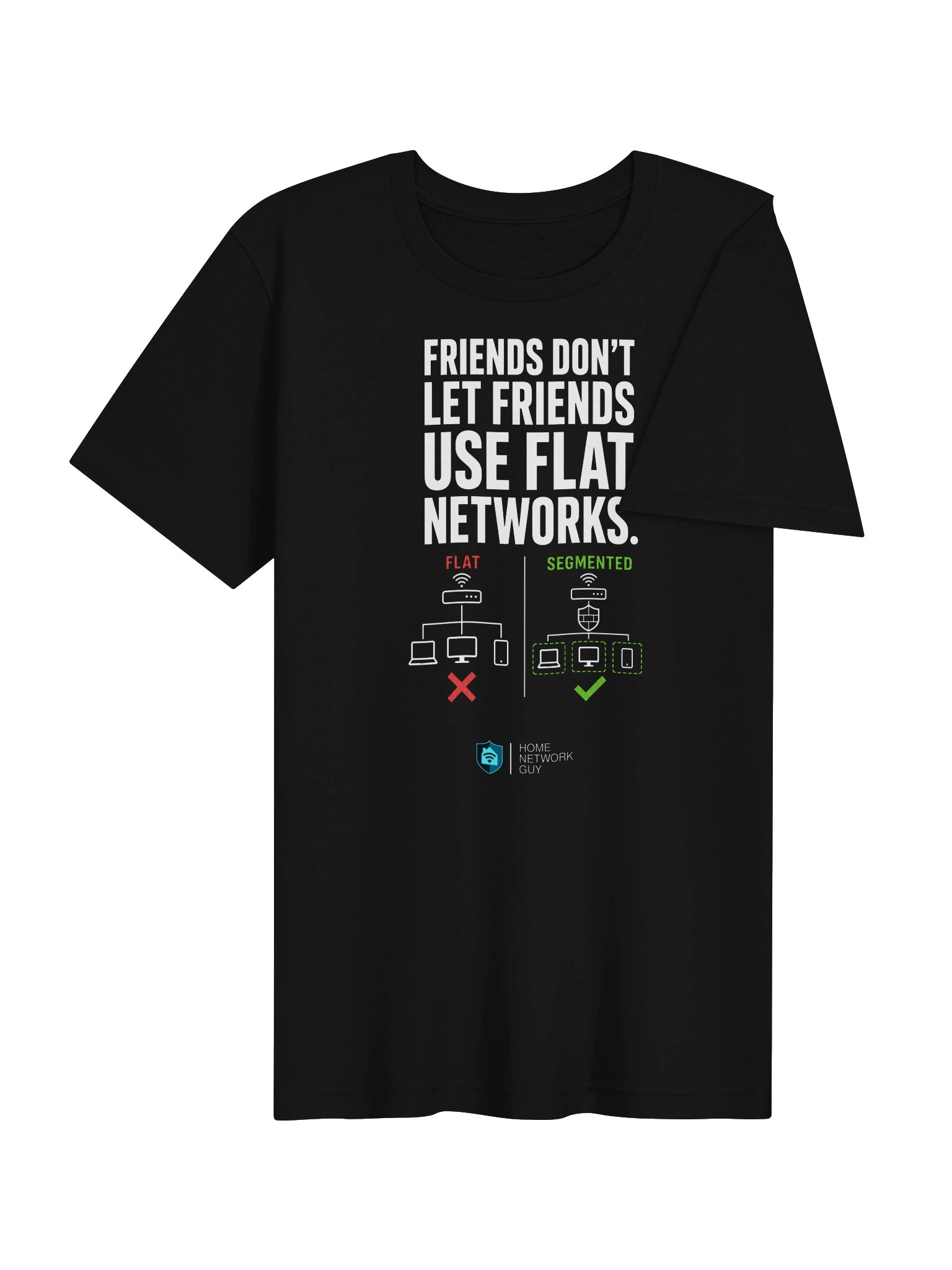 "Friends Don't Let Friends Use Flat Networks." T-Shirt product image (44)
