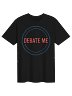 Debate Me Bold Tee