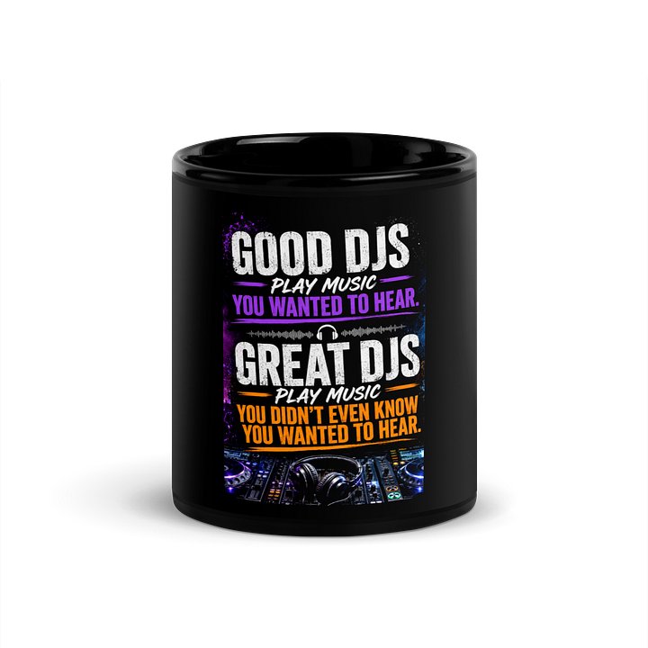 Good DJs Play Music Glossy Black Mug product image (1)