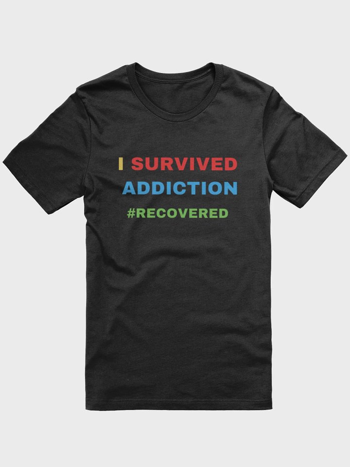 I SURVIVED ADDICTION tshirt product image (1)