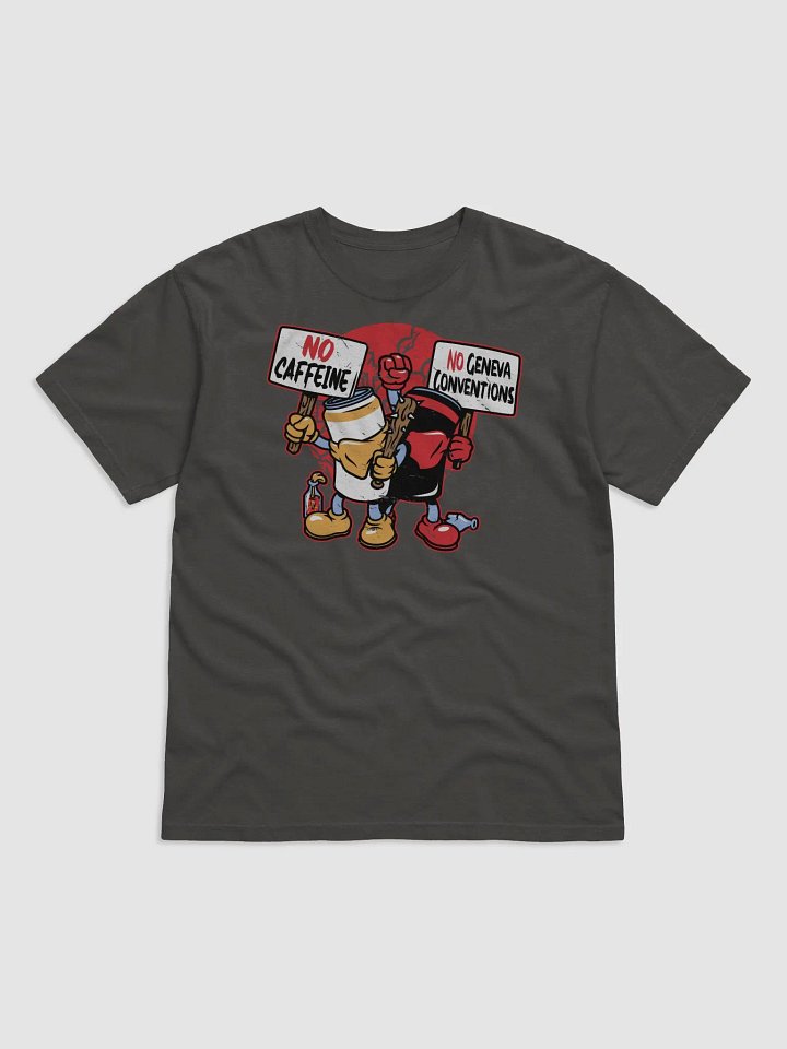 No Caffeine No Geneva Conventions Tee product image (1)