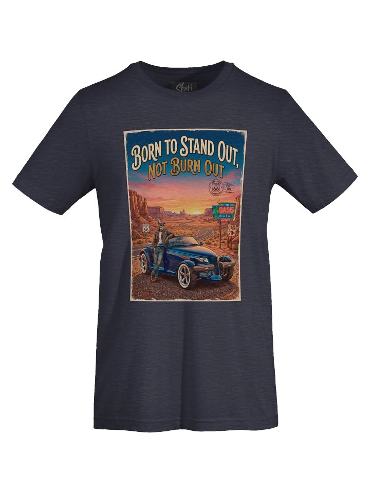 Born to Stand Out Not Burn Out - V2 Tee product image (1)