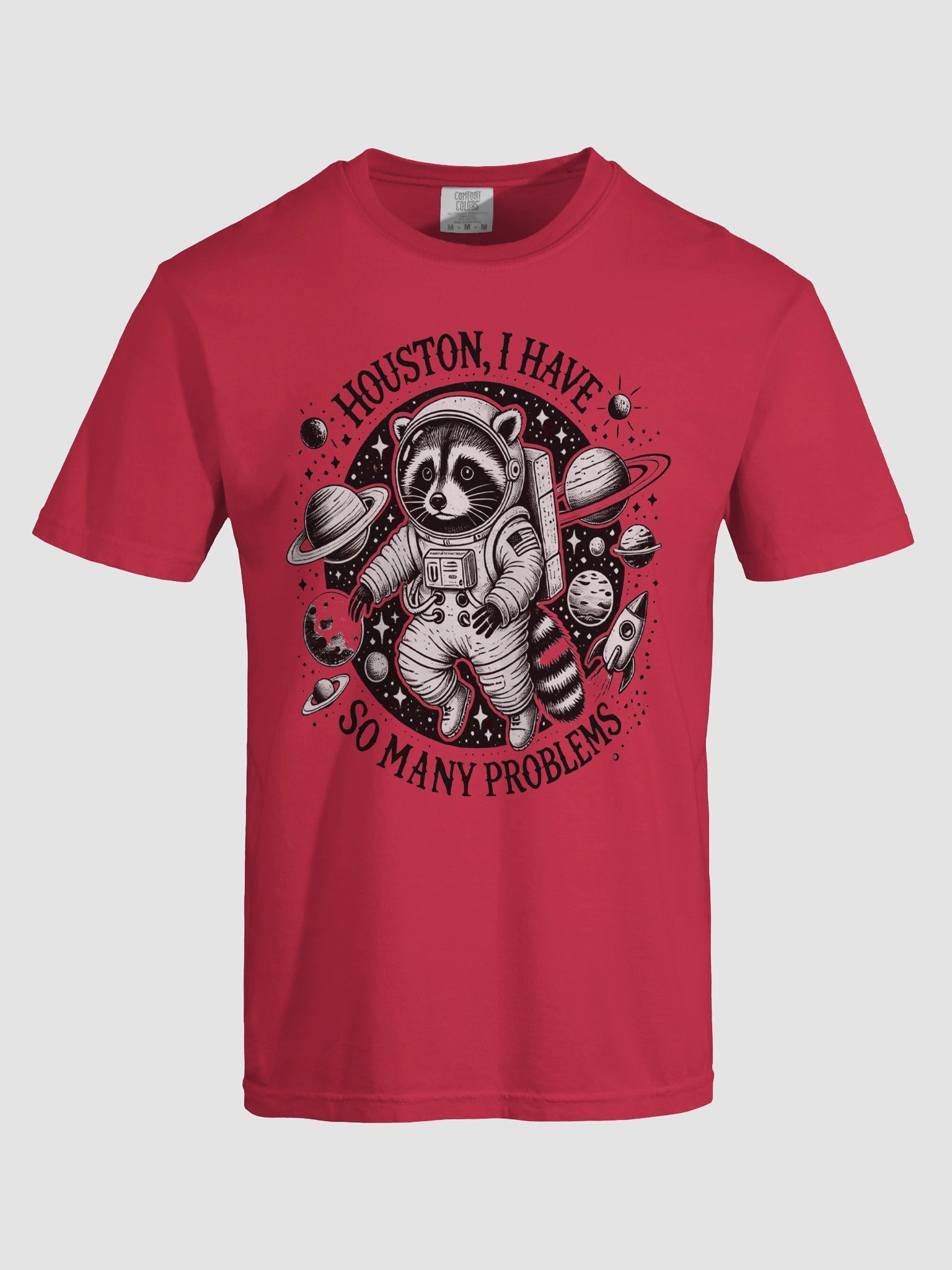 Houston I Have So Many Problems Shirt product image (9)