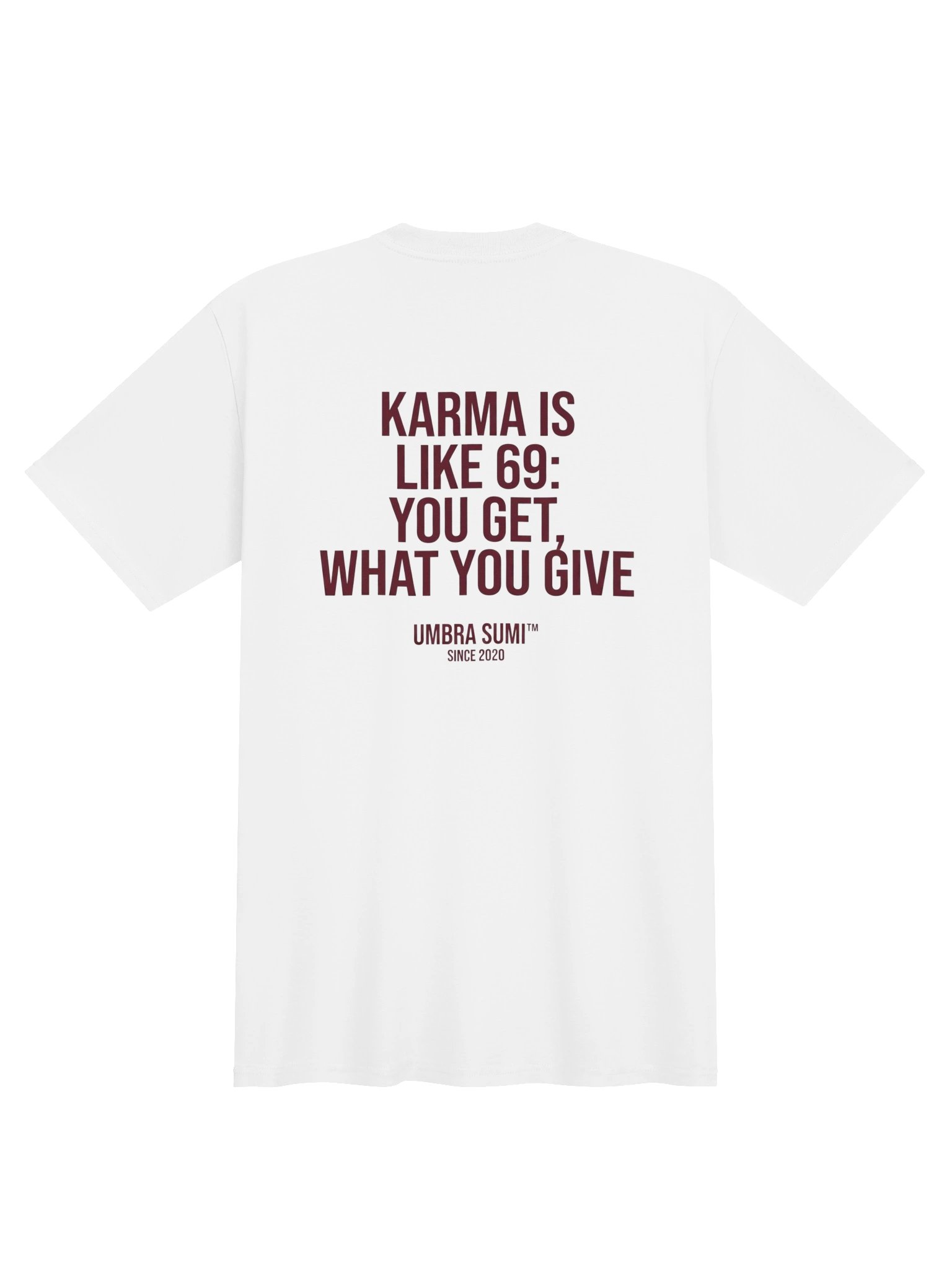 Karma Is Like 69 You Get What You Give Funny T-Shirt product image (1)