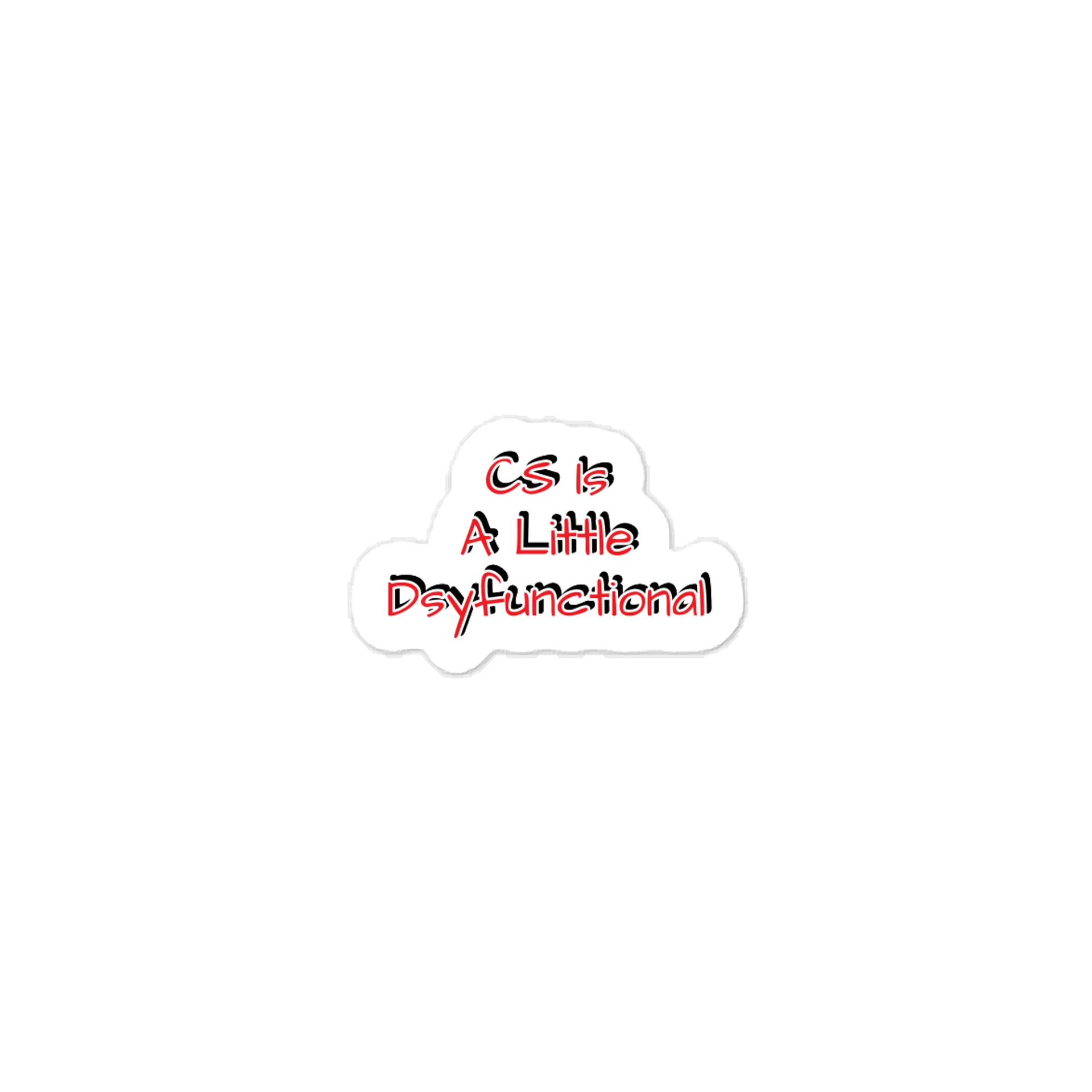 CS Is A Little Dsyfunctional Sticker product image (1)