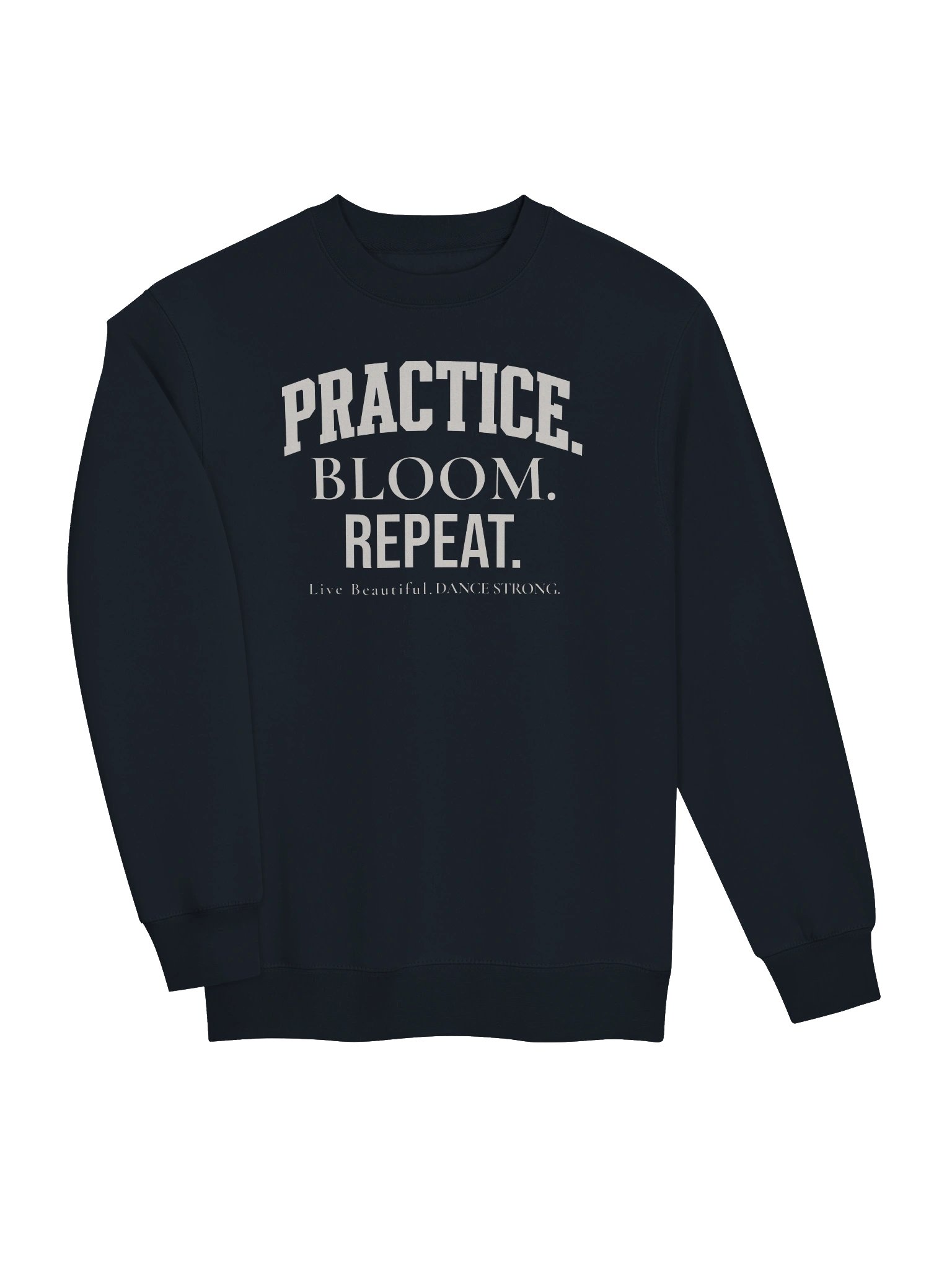 Practice. Bloom. Repeat. Varsity Dance Sweatshirt product image (10)