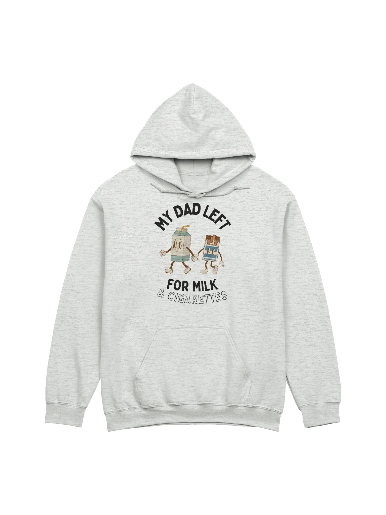 My Dad Left For Milk & Cigarettes Hoodie product image (1)