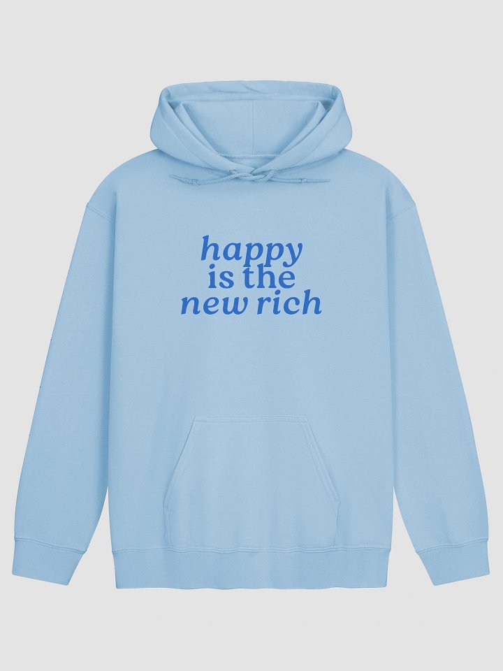 Happy Is The New Rich Hoodie product image (1)