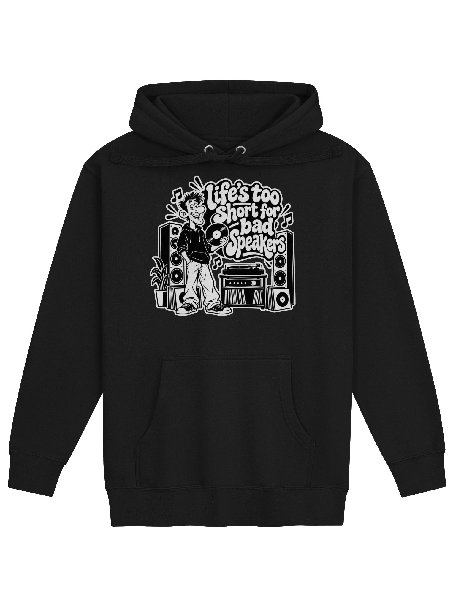 Life's too short for Bad Speakers - Hoodie product image (1)