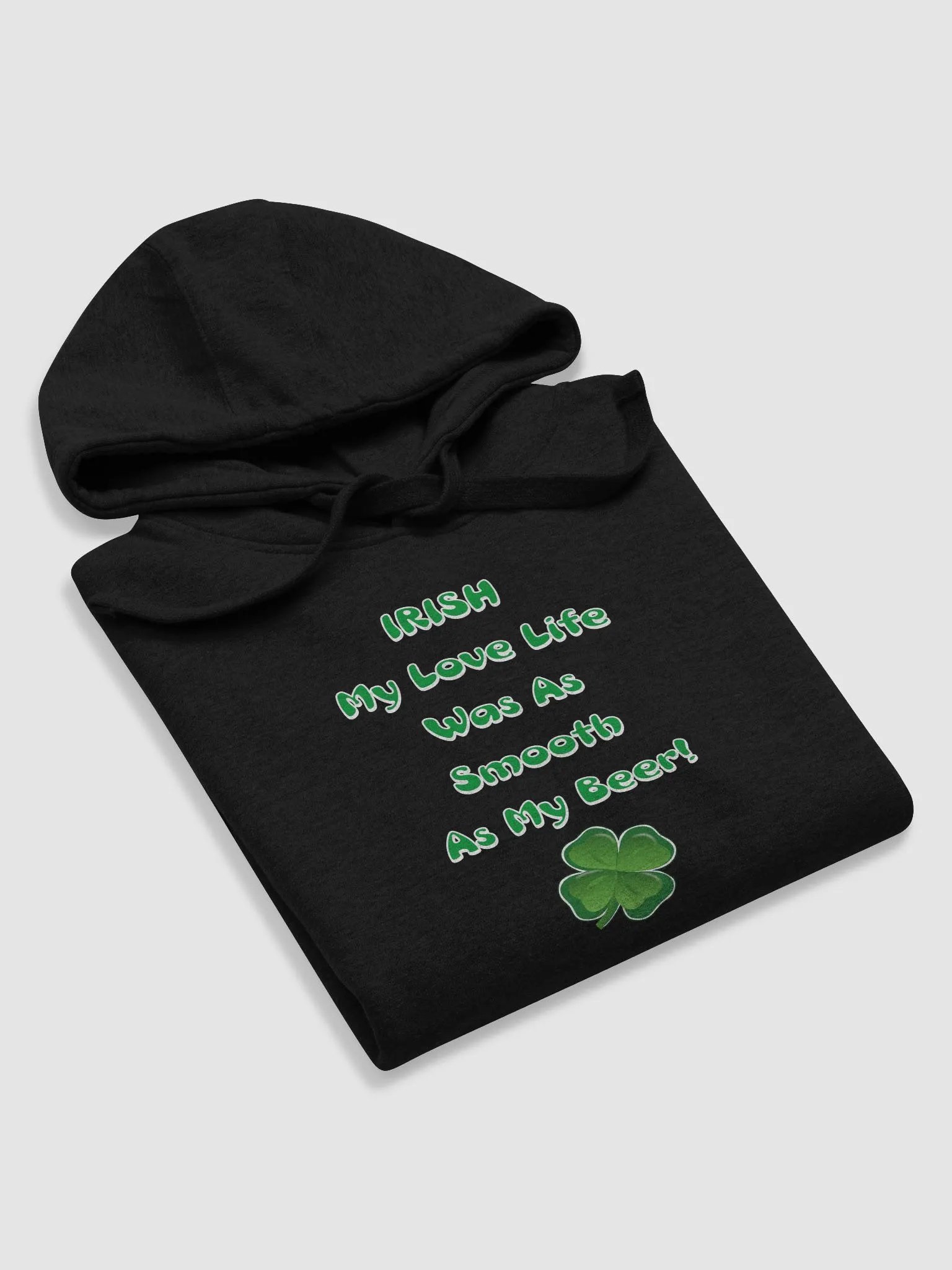 Irish My Love Life Was As Smooth As My Beer Funny Hoodie product image (43)