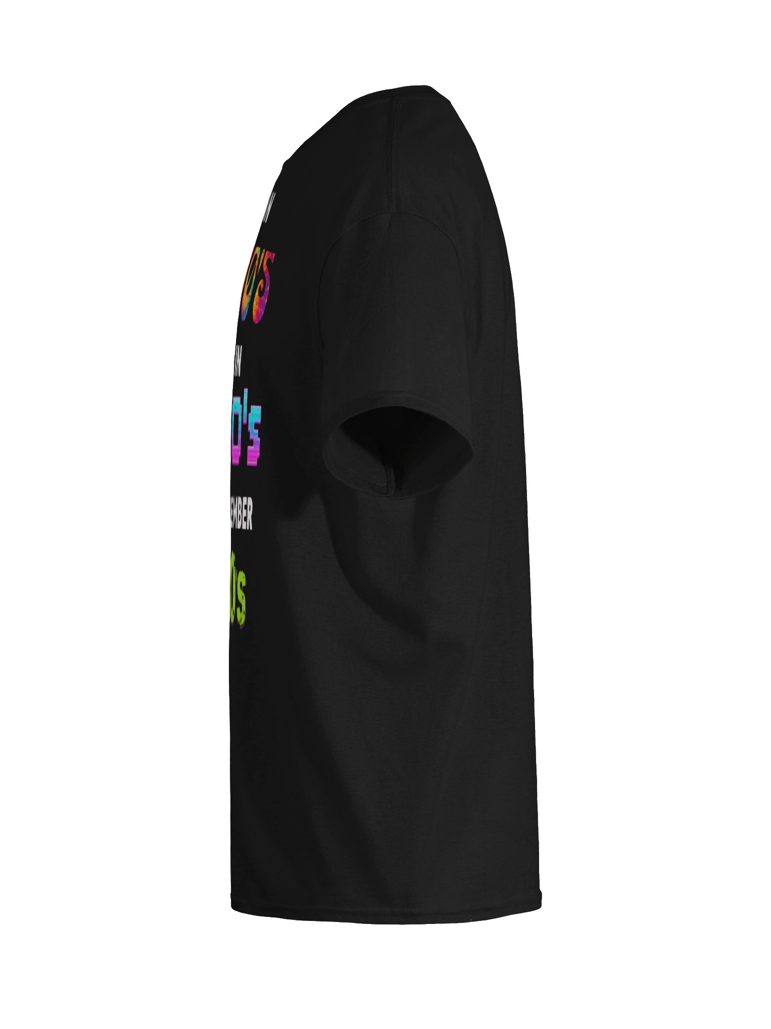 Born in the 70s Raised in the 80s Dont Remember 90s product image (27)