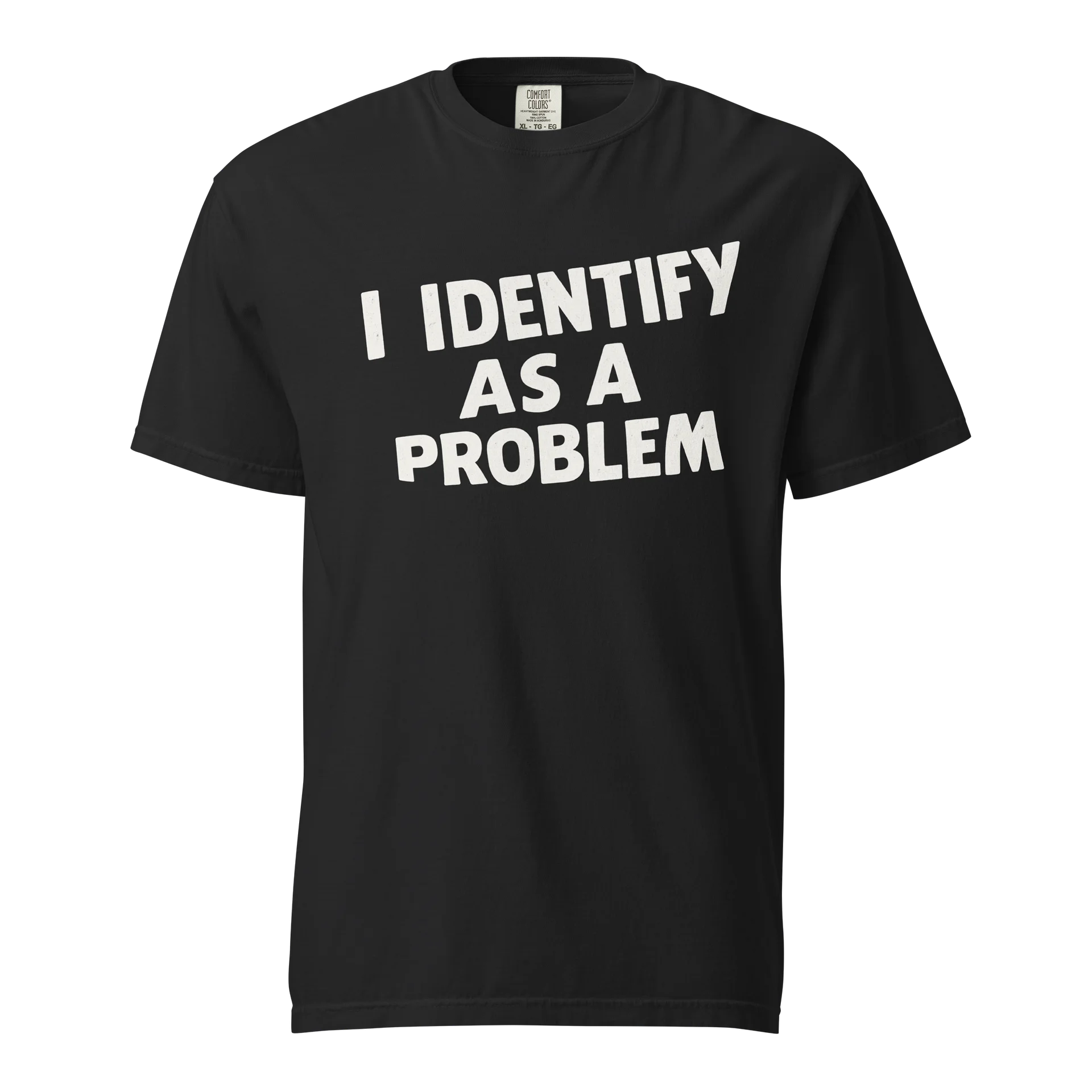 I Identify As A Problem shirt product image (1)