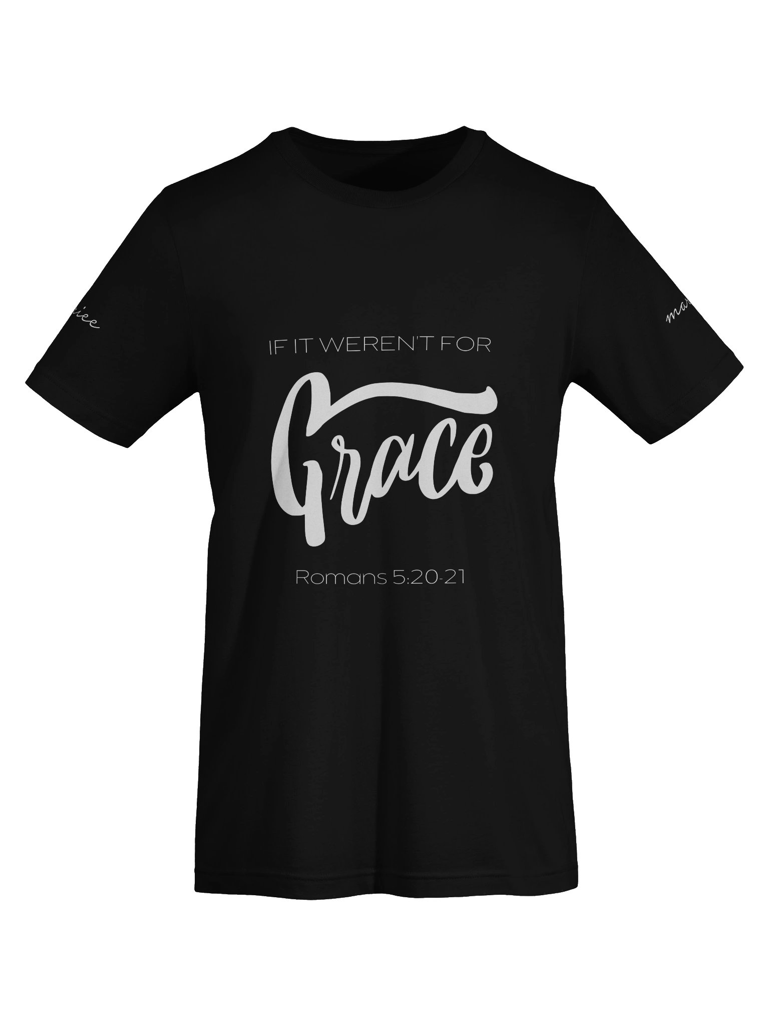 If it weren't for Grace Unisex T-Shirt product image (7)