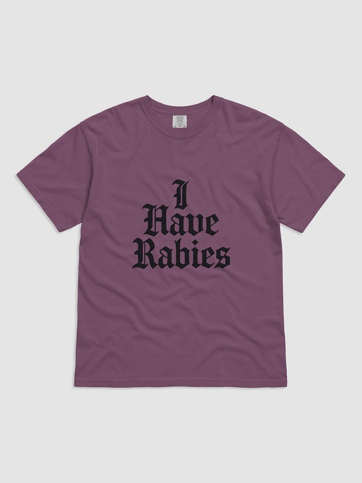 "I Have Rabies" Comfort Colors Tee product image (8)