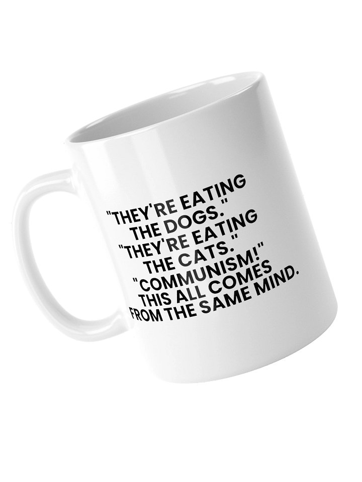 They're Eating The Dogs Glossy White Mug product image (2)
