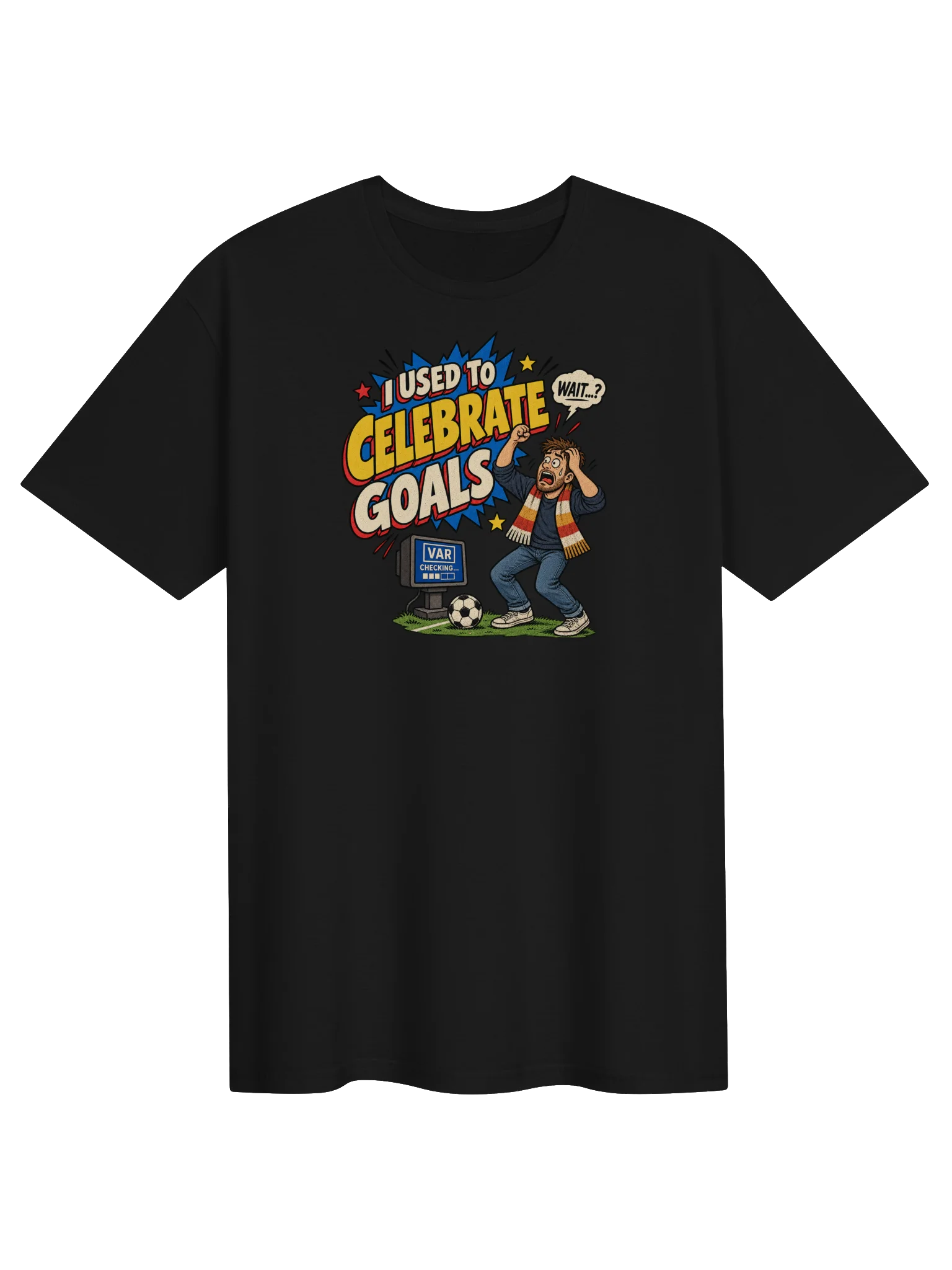 VAR Cry -I Used To Celebrate Goals Soccer Tee product image (1)