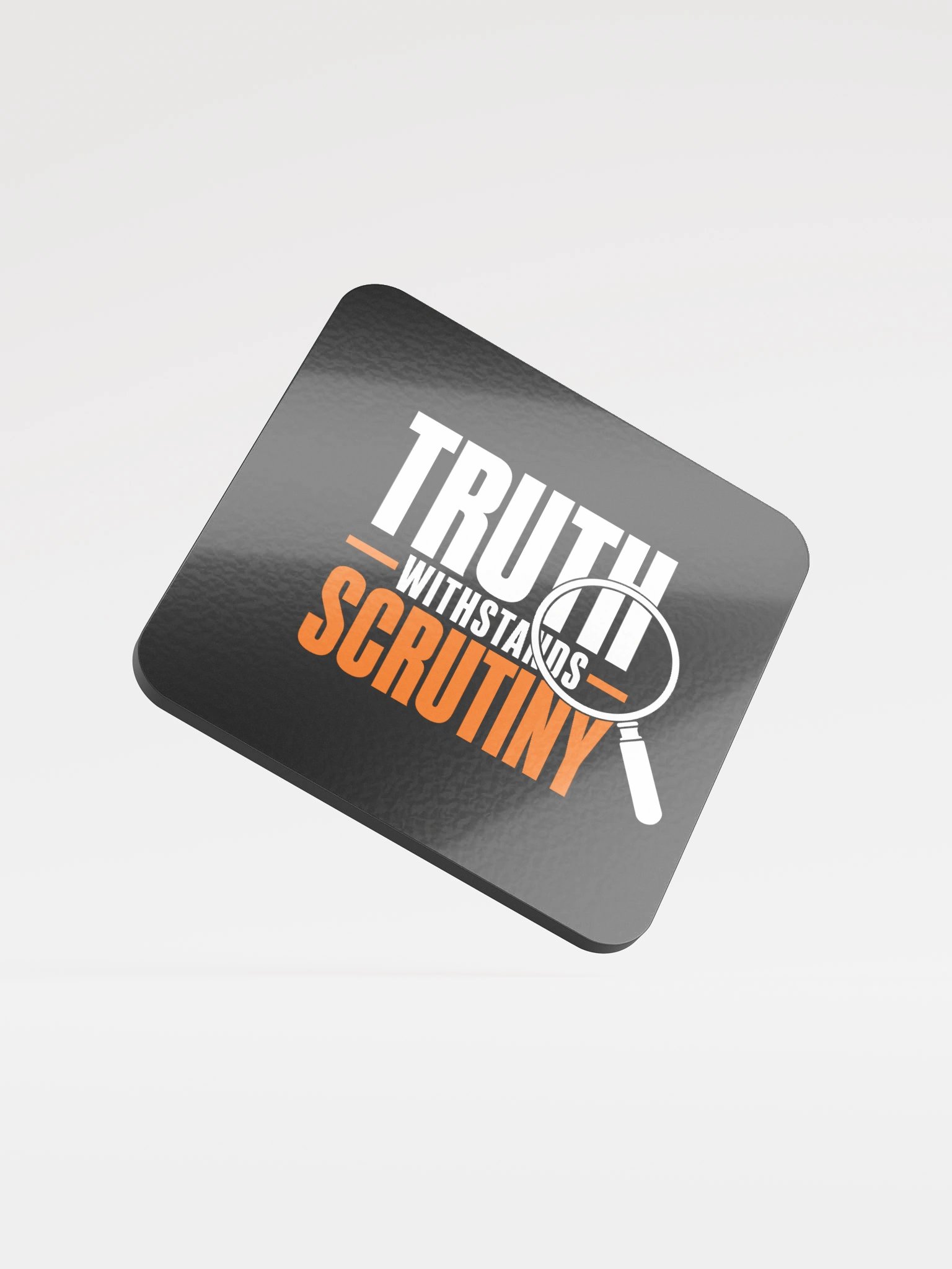 Truth Withstands Scrutiny – Glossed Cork Coaster product image (1)